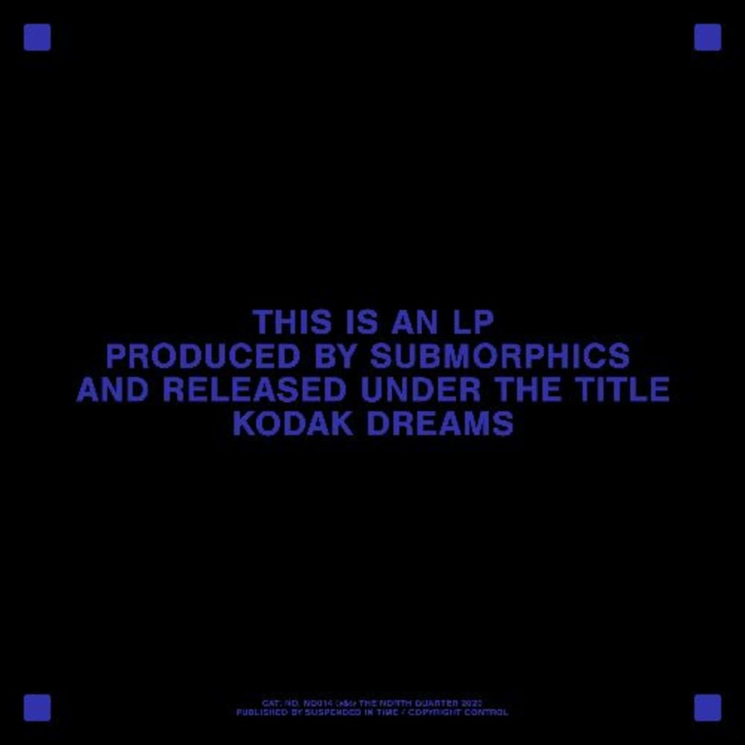 Submorphics - KODAK DREAMS 