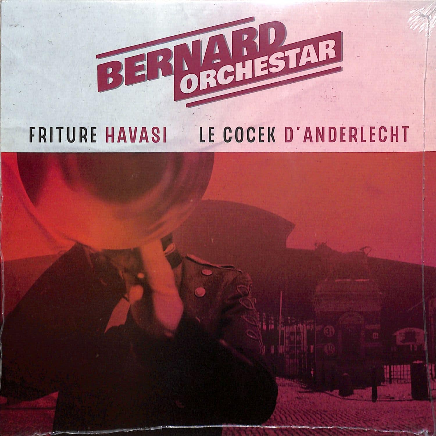 Bernard Orchestar - FRITURE HAVASI - LE COCEK D ANDERLECHT 