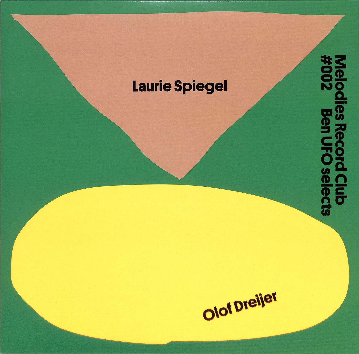 Laurie Spiegel / Olof Dreijer - MELODIES RECORD CLUB #002: BEN UFO SELEC