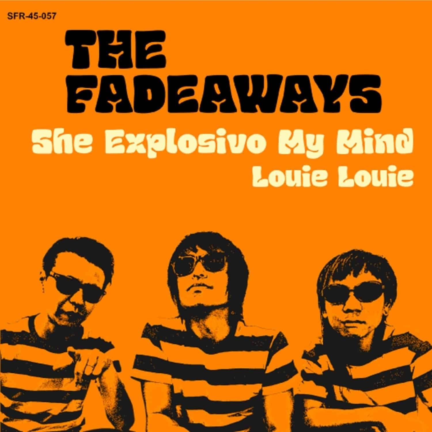 The Fadeaways - SHE EXPLOSIVO MY MIND 