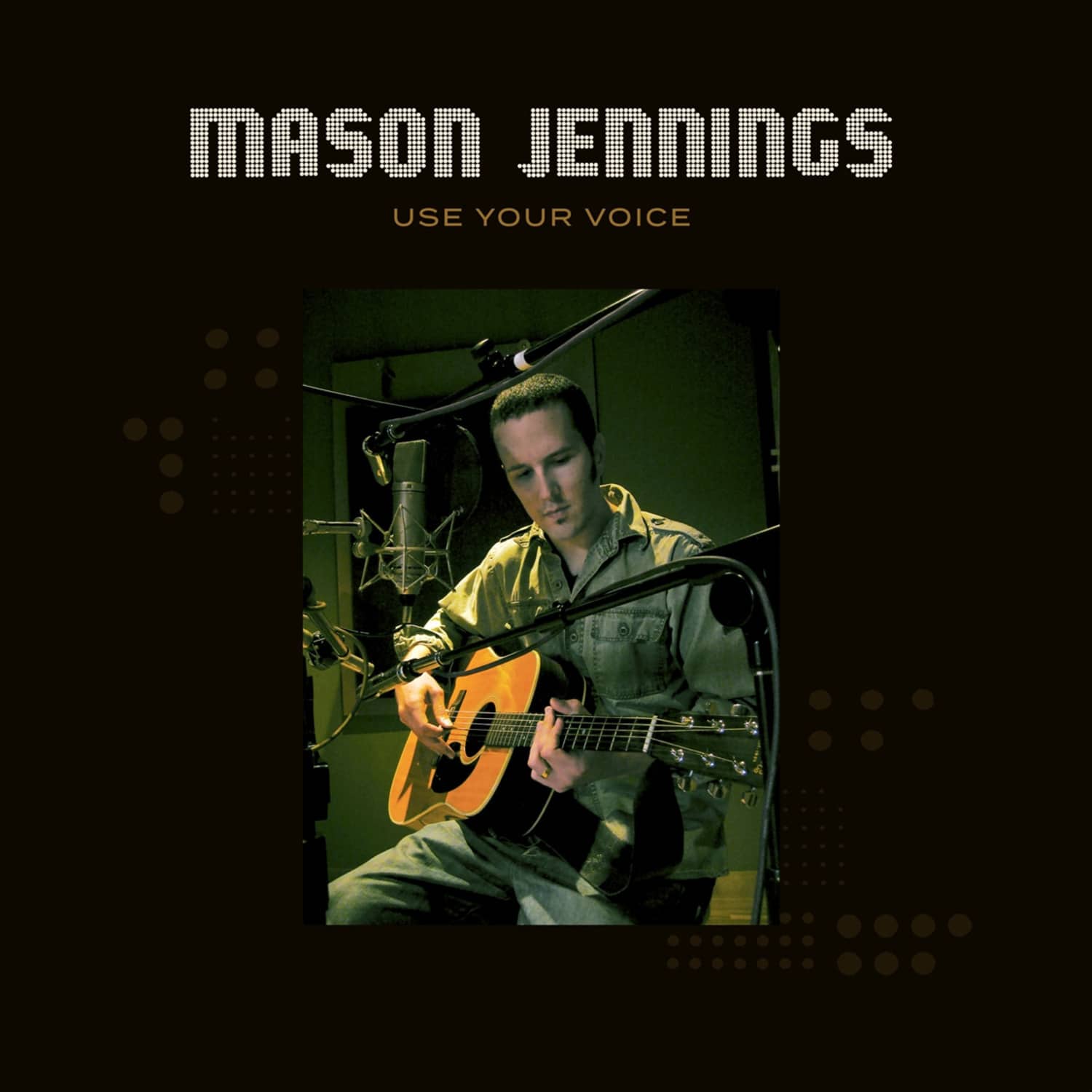 Mason Jennings - USE YOUR VOICE 