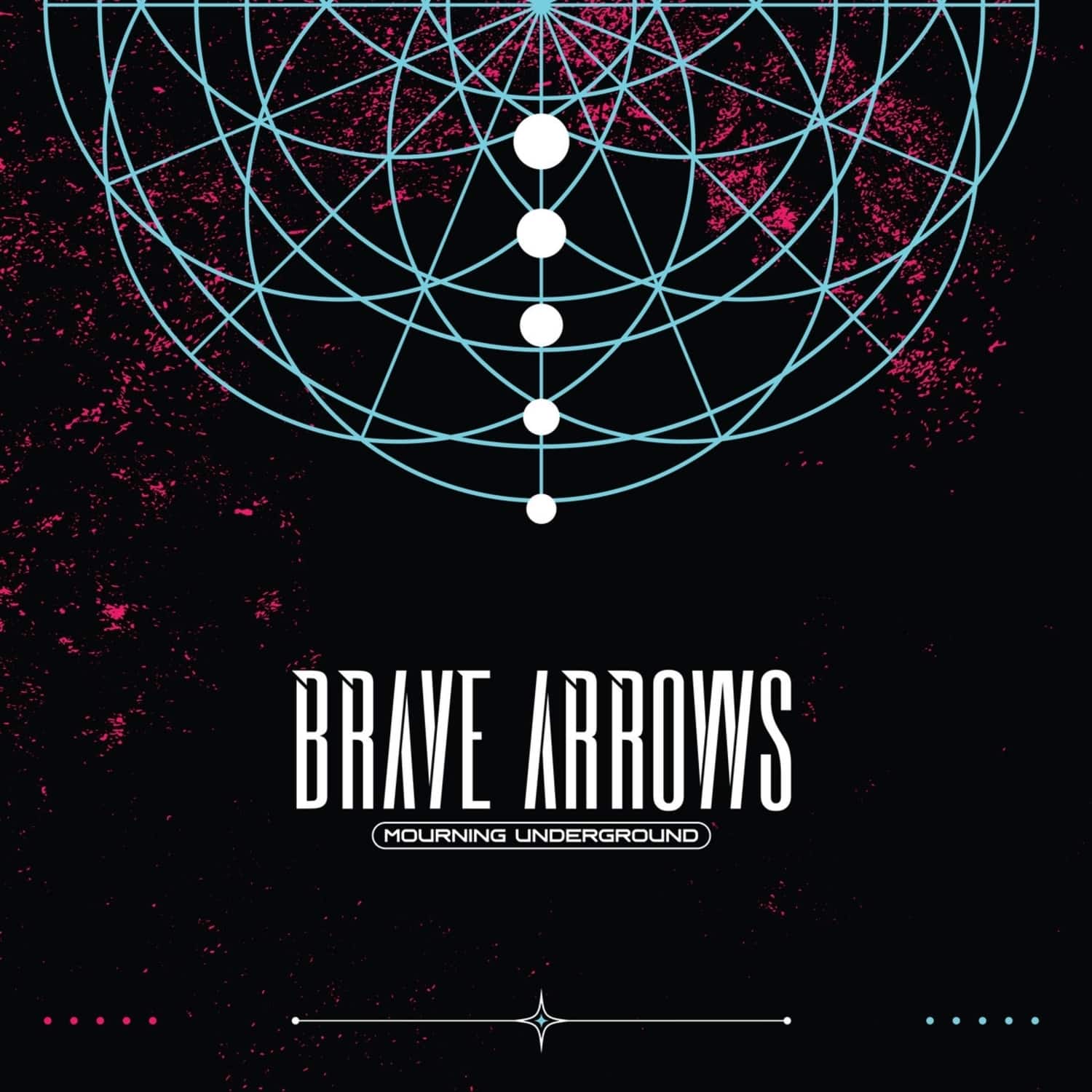 Brave Arrows - MOURNING UNDERGROUND 