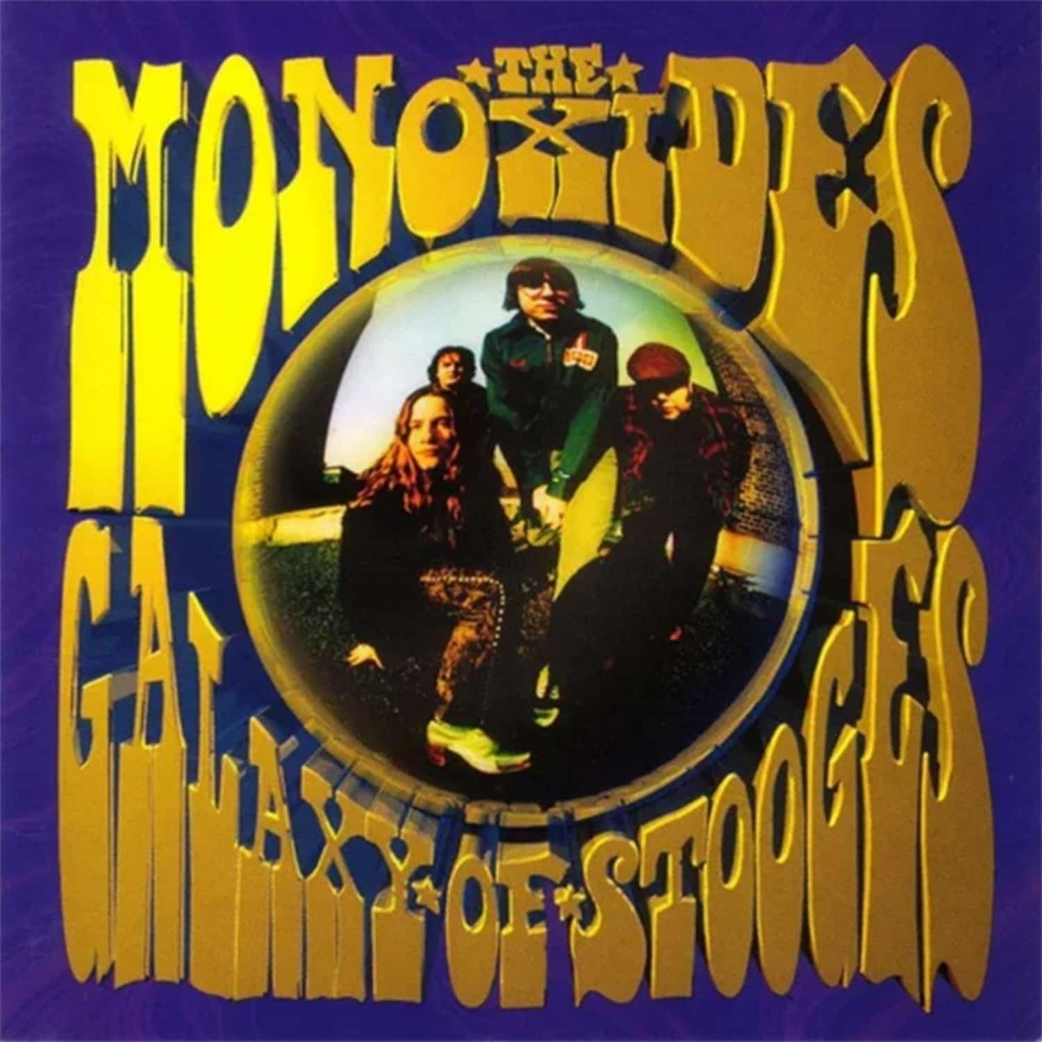 Monoxides - GALAXY OF STOOGES 