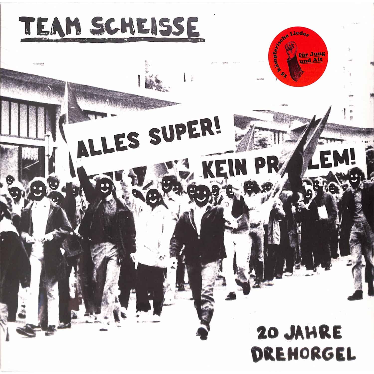 Team Scheisse - 20 JAHRE DREHORGEL 
