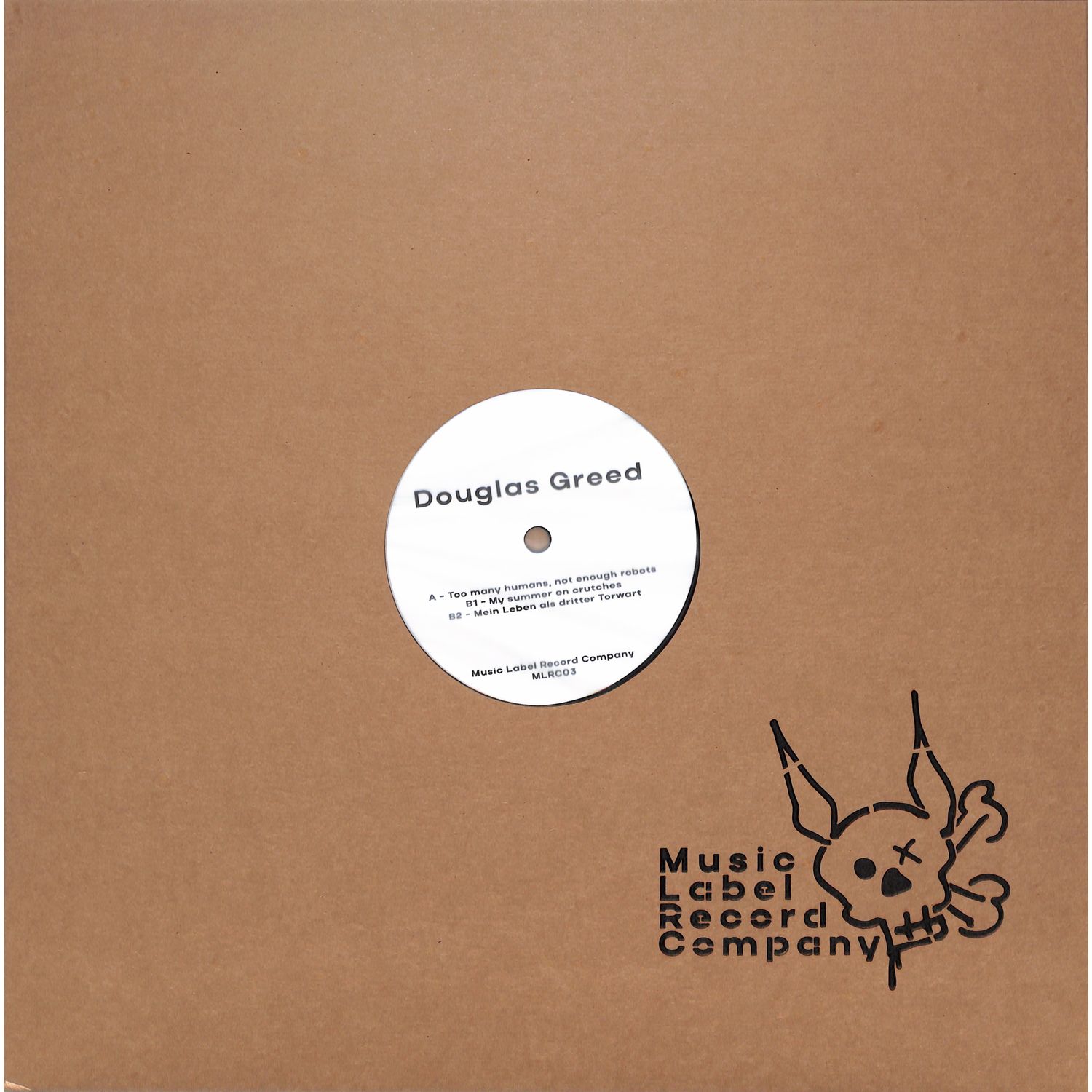 Douglas Greed - TOO MANY HOMANS, NOT ENOUGH ROBOTS