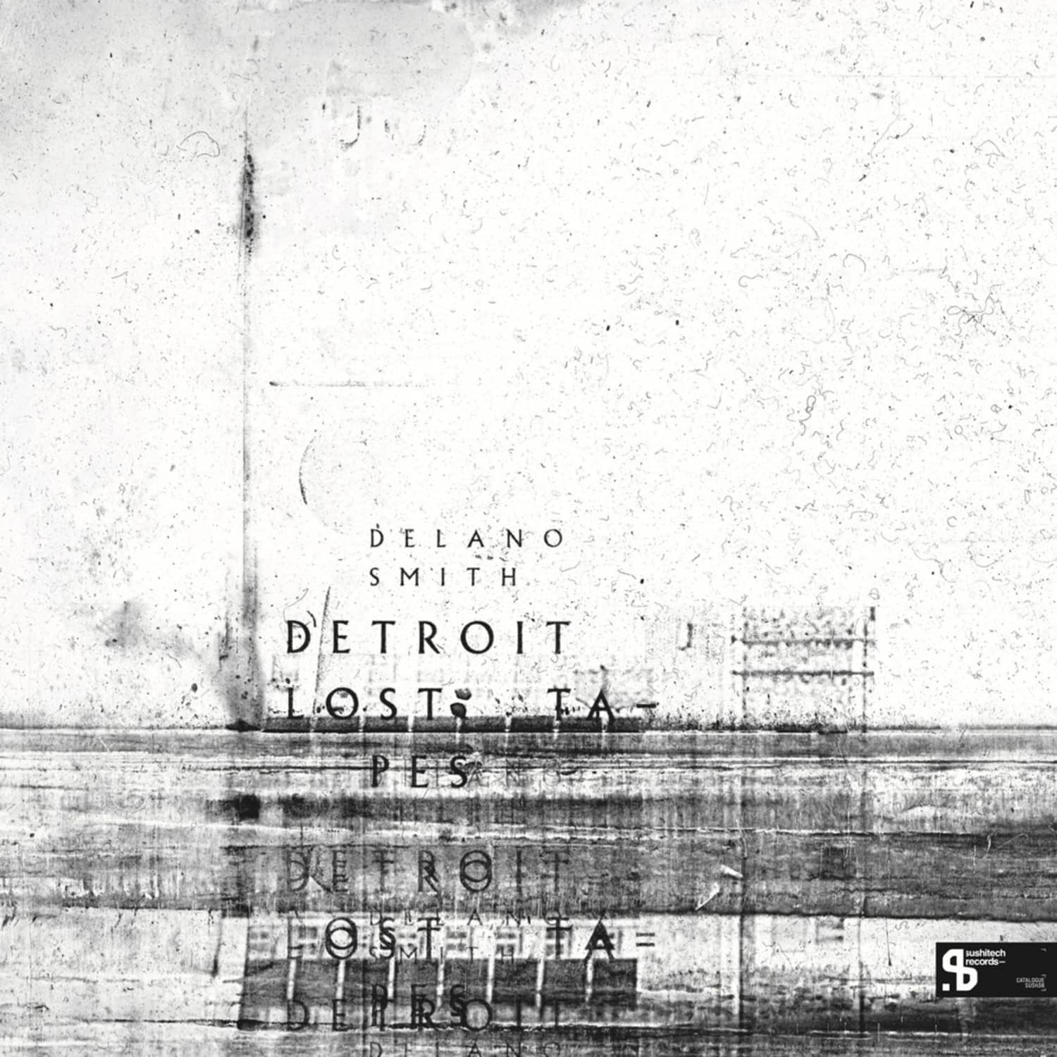 Delano Smith - DETROIT LOST TAPES 