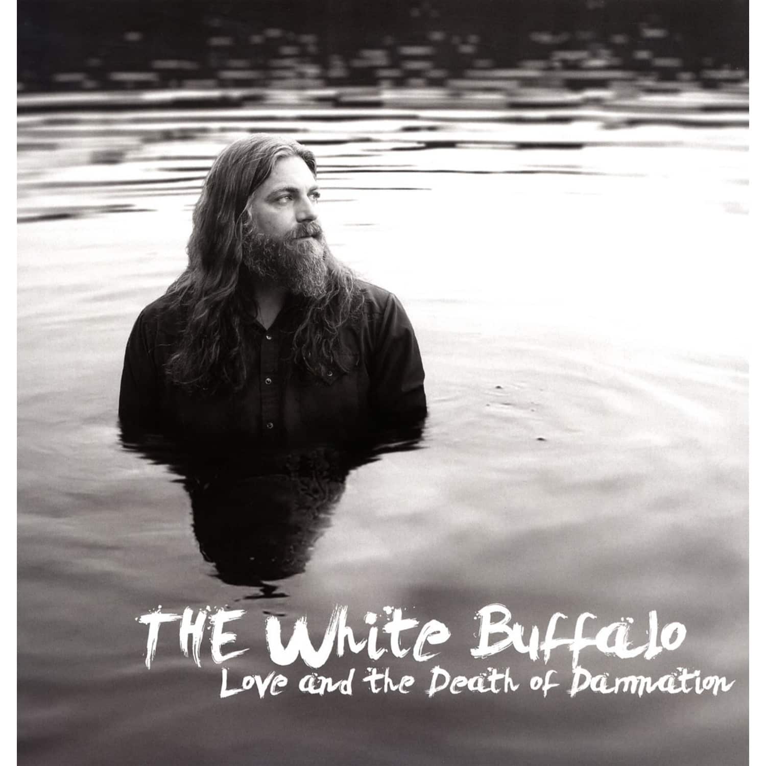 The White Buffalo - LOVE AND THE DEATH OF DAMNATION 