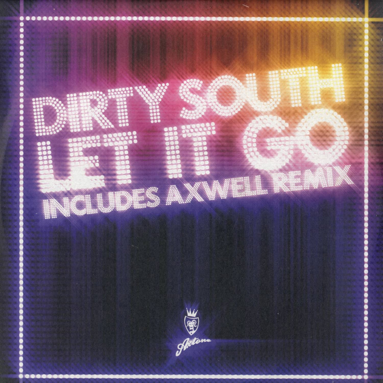 Dirty South - LET IT GO