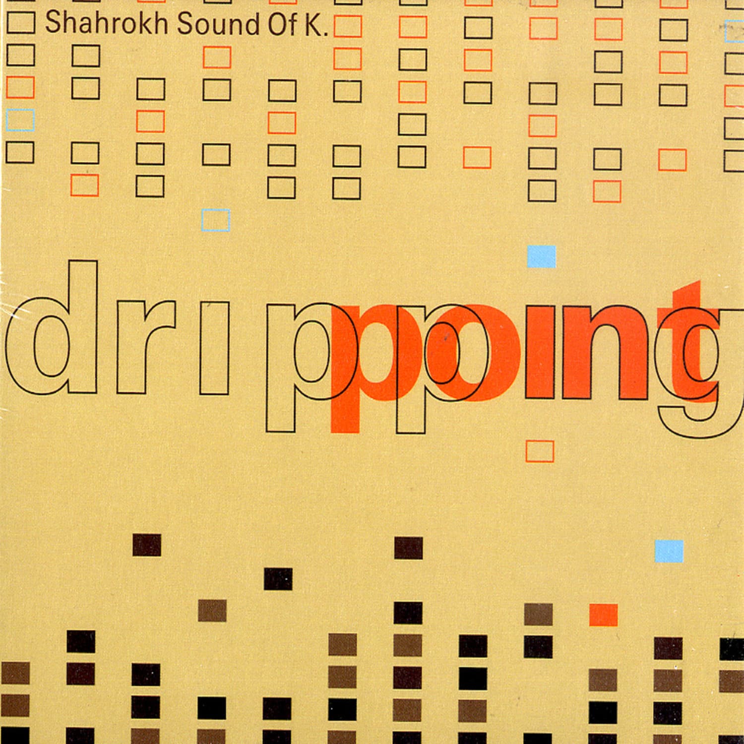 Shahrokh Sound Of K. - DRIPPING POINT 
