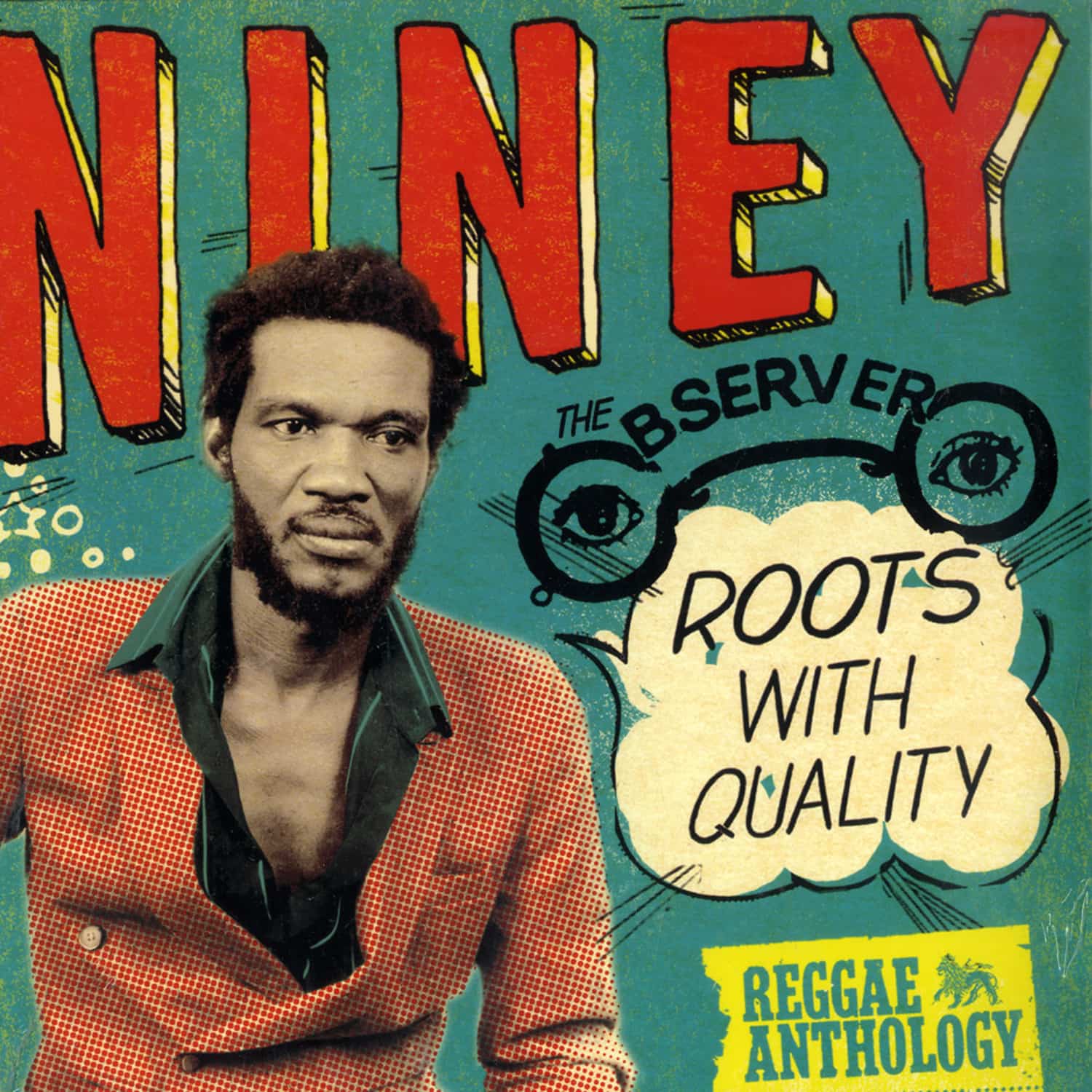 Niney The Observer - ROOTS WITH QUALITY - REGGAE ANTHOLOGY 