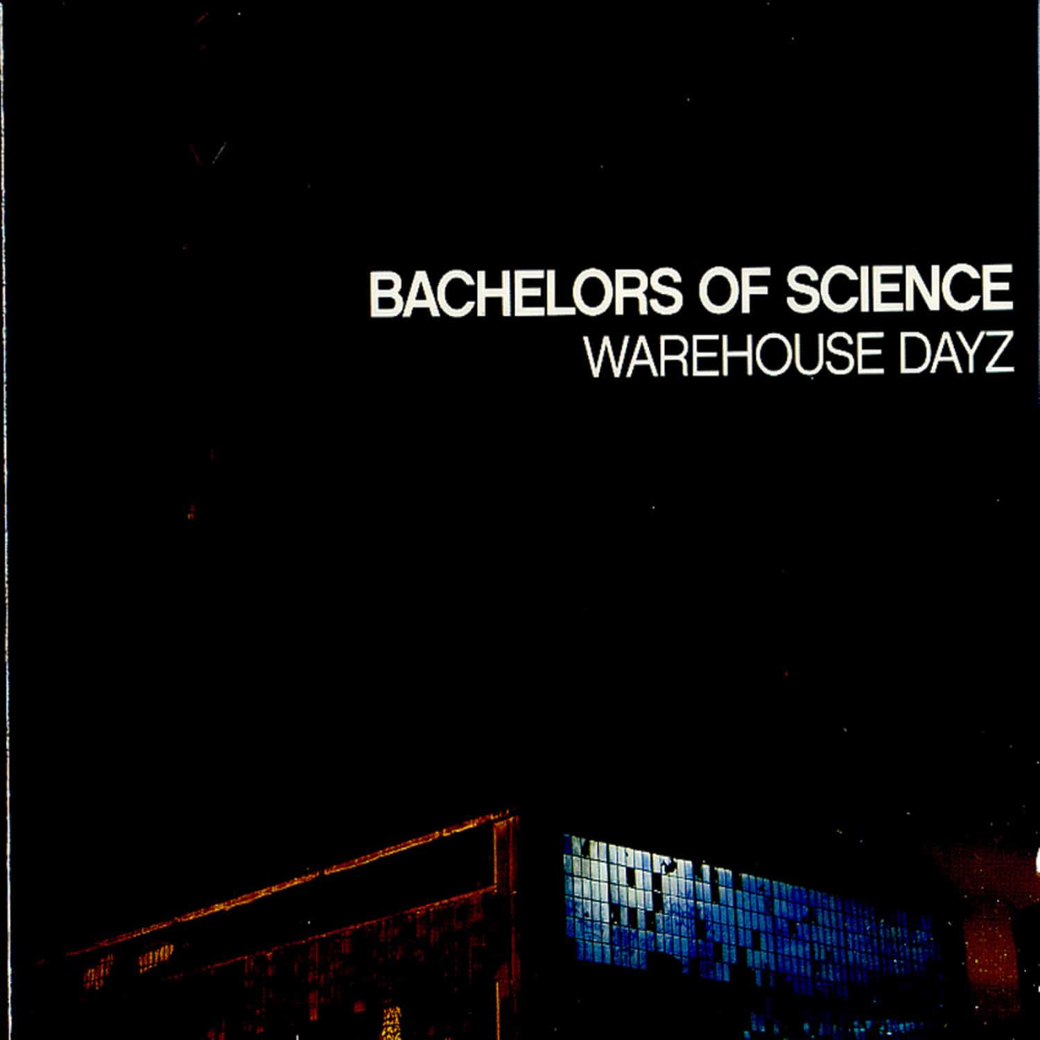 Bachelors Of Science - WAREHOUSE DAYZ 