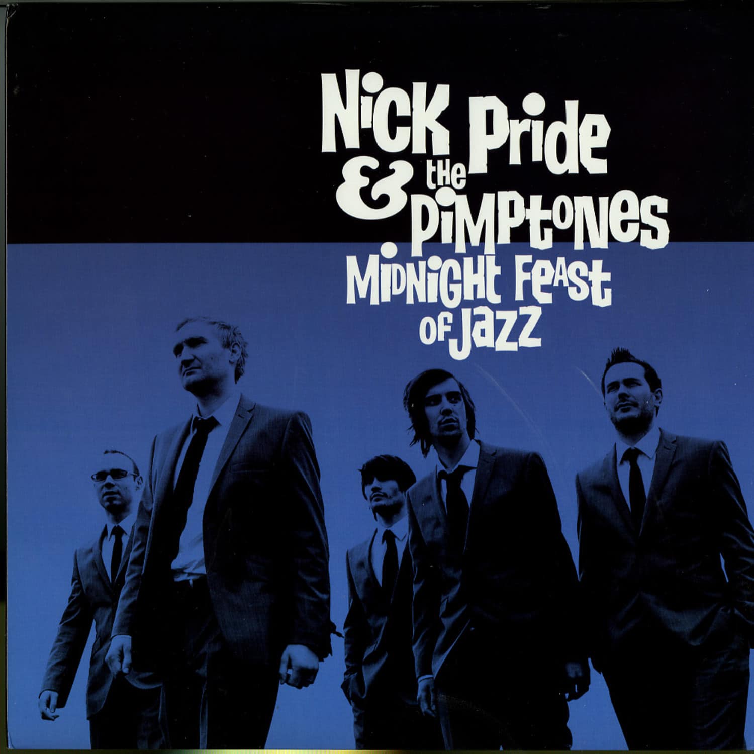 Nick Pride and the Pimptones - MIDNIGHT FEAST OF JAZZ 
