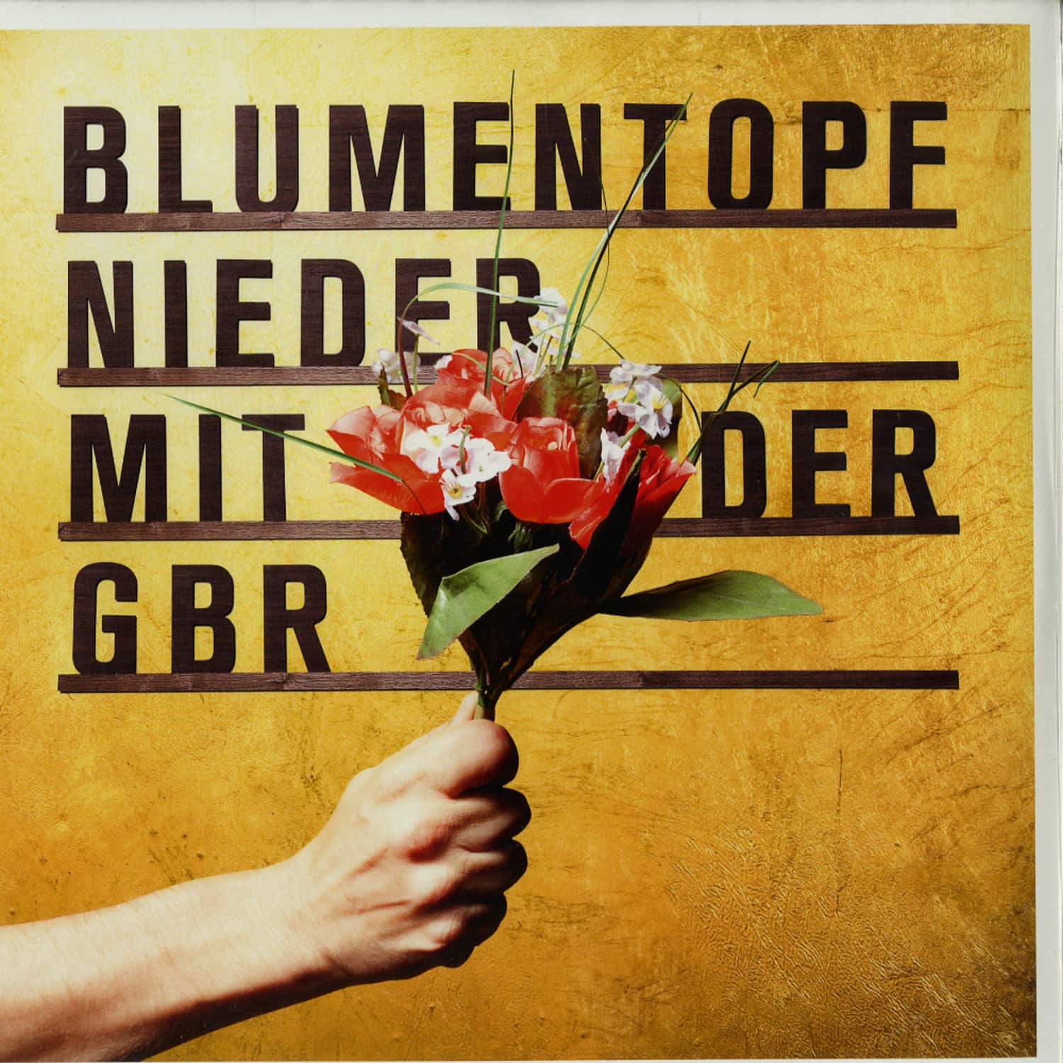 Blumentopf - NIEDER MIT DER GBR 