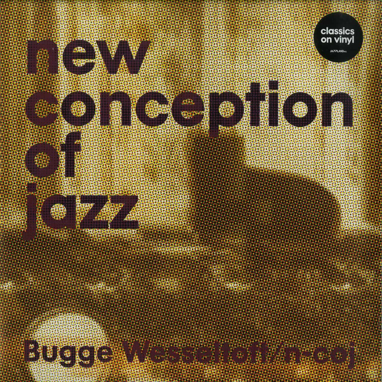 Bugge Wesseltoft / N-Coj - NEW CONCEPTION OF JAZZ 
