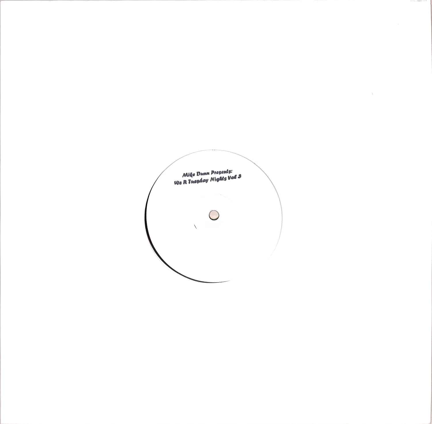Mike Dunn - We R Tuesday Nights Vol 3