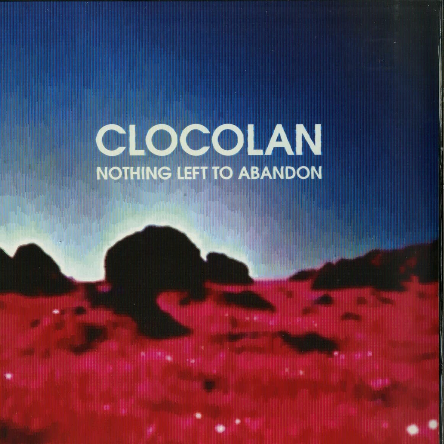 Clocolan - NOTHING LEFT TO ABANDON 