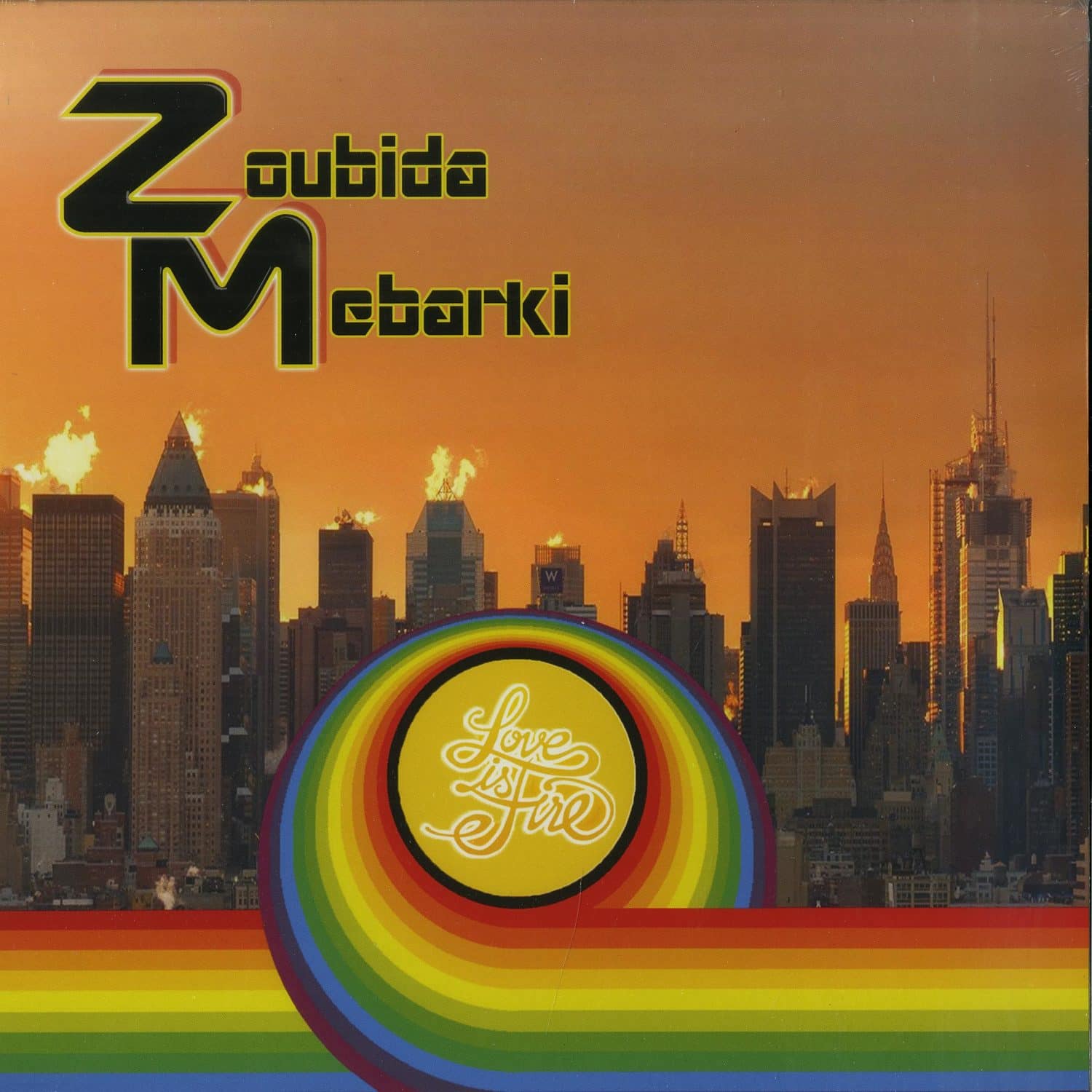 Zoubida Mebarki - LOVE IS FIRE 
