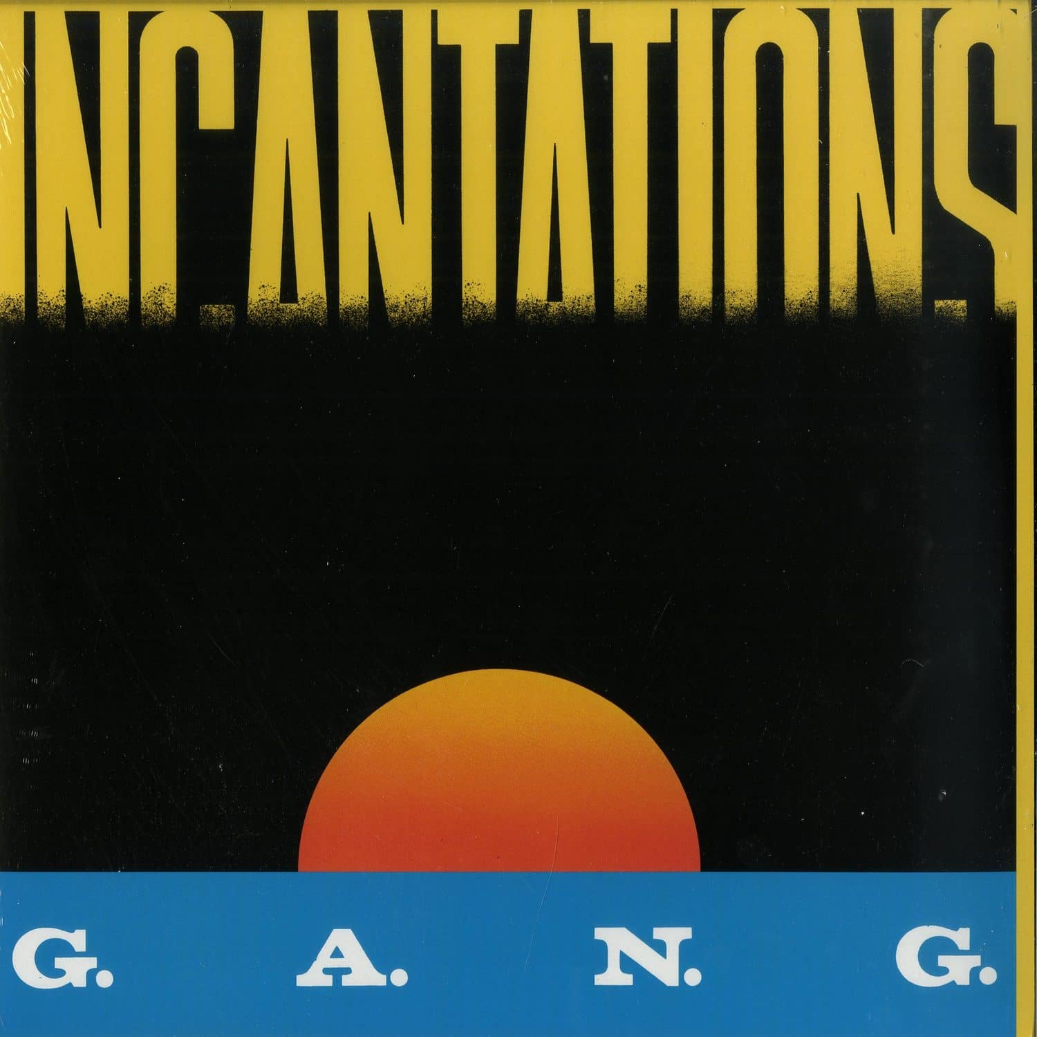 GANG - INCANTATIONS
