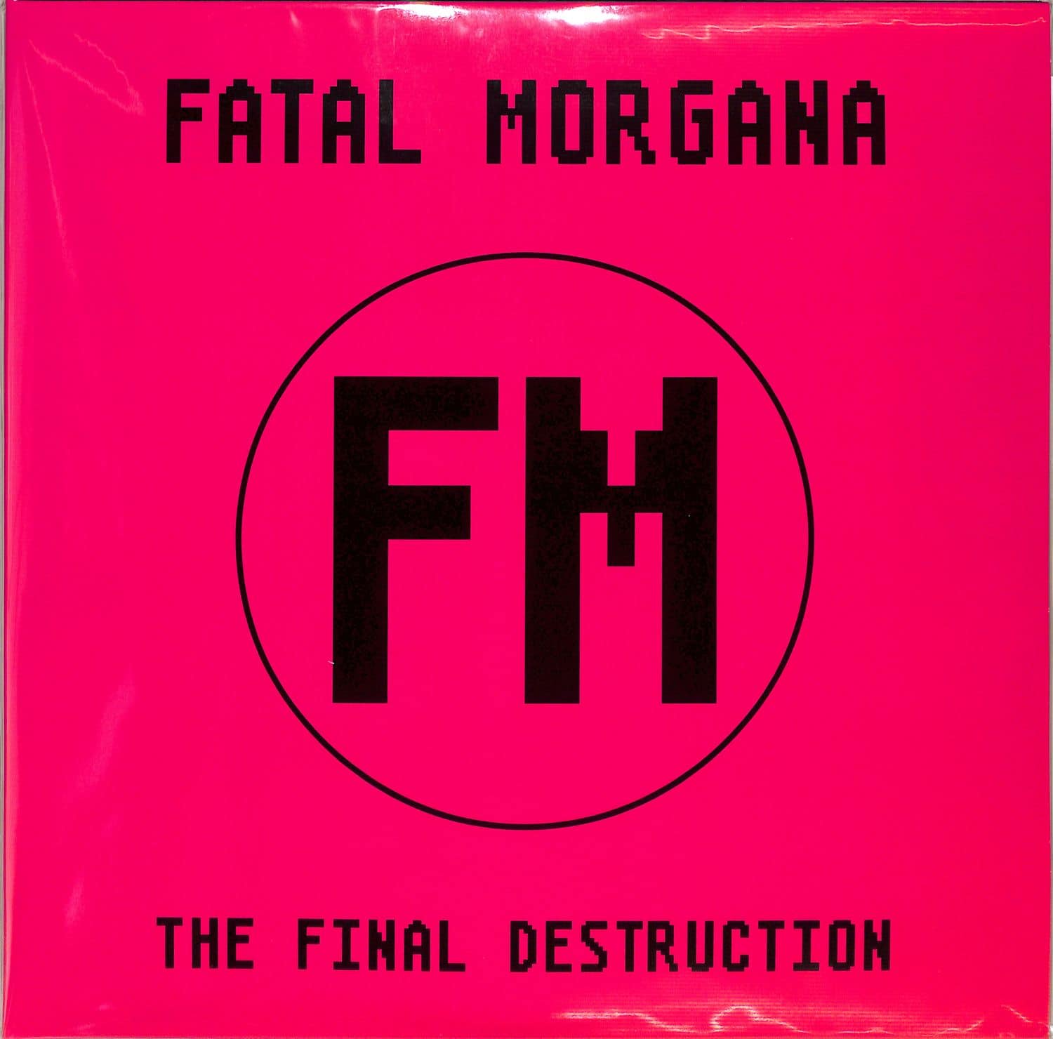 Fatal Morgana - THE FINAL DESTRUCTION 