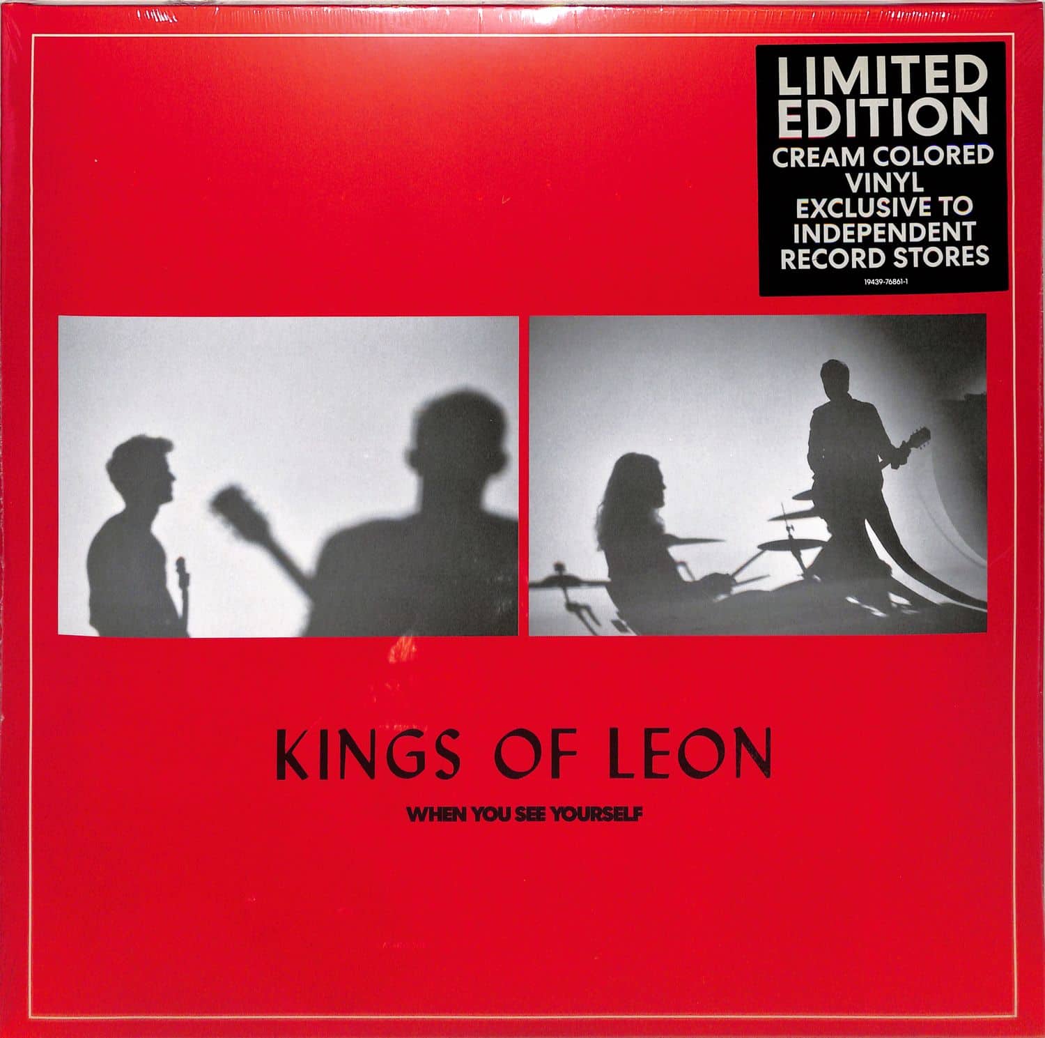 Kings Of Leon - WHEN YOU SEE YOURSELF 