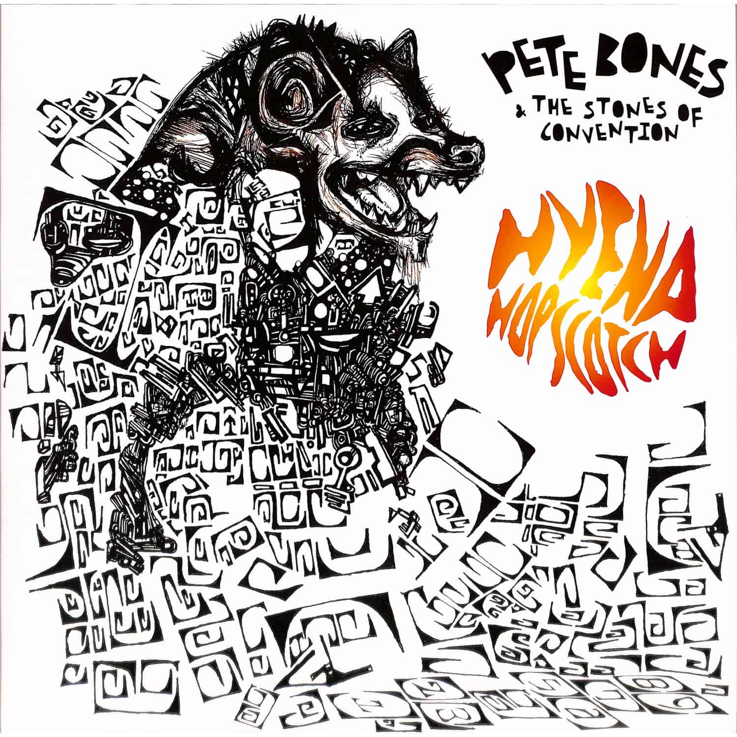 Pete Bones And The Stones Of Convention - HYENA HOPSCOTCH 
