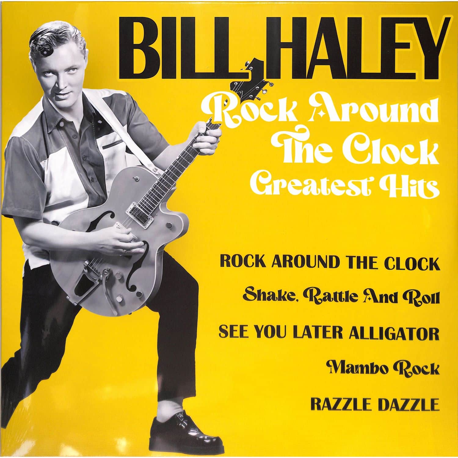 Bill Haley - ROCK AROUND THE CLOCK-GREATEST HITS 