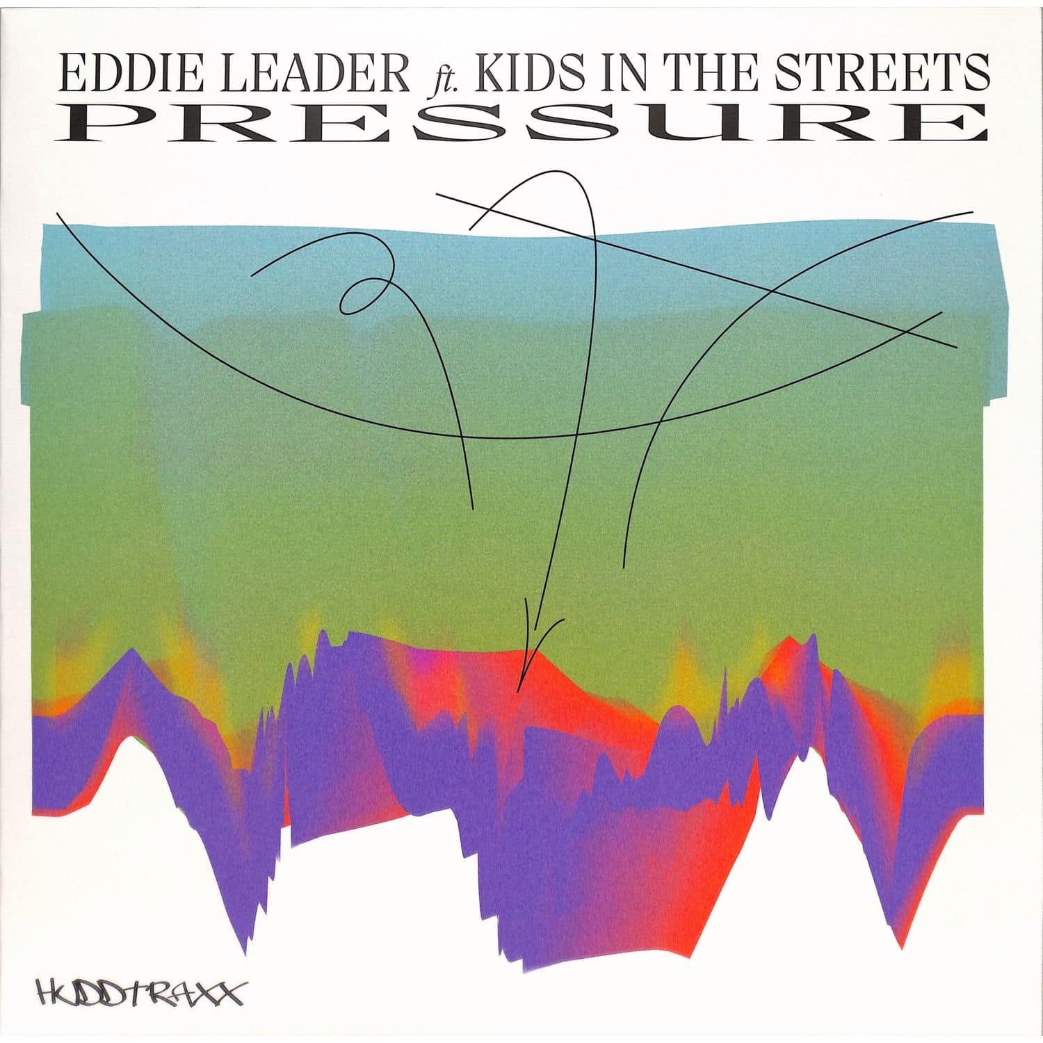 Eddie Leader Feat Kids In The Streets - PRESSURE 