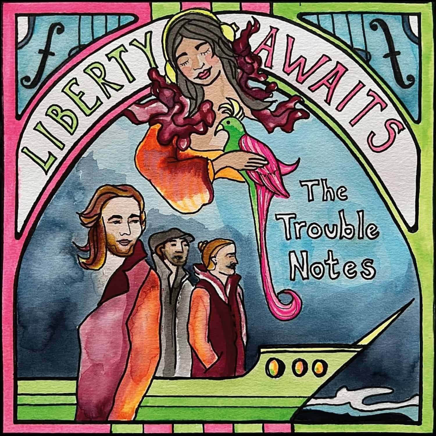 The Trouble Notes - LIBERTY AWAITS 