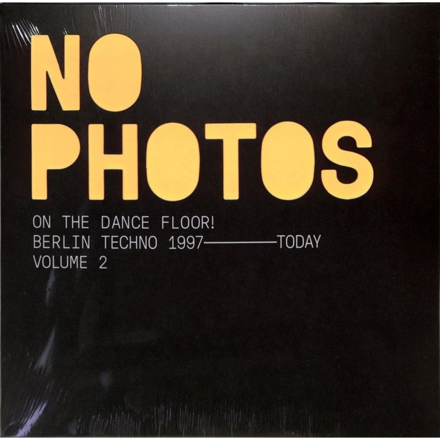 Various Artists  - NO PHOTOS ON THE DANCEFLOOR BERLIN TECHNO 2007 - TODAY VOLUME TWO 