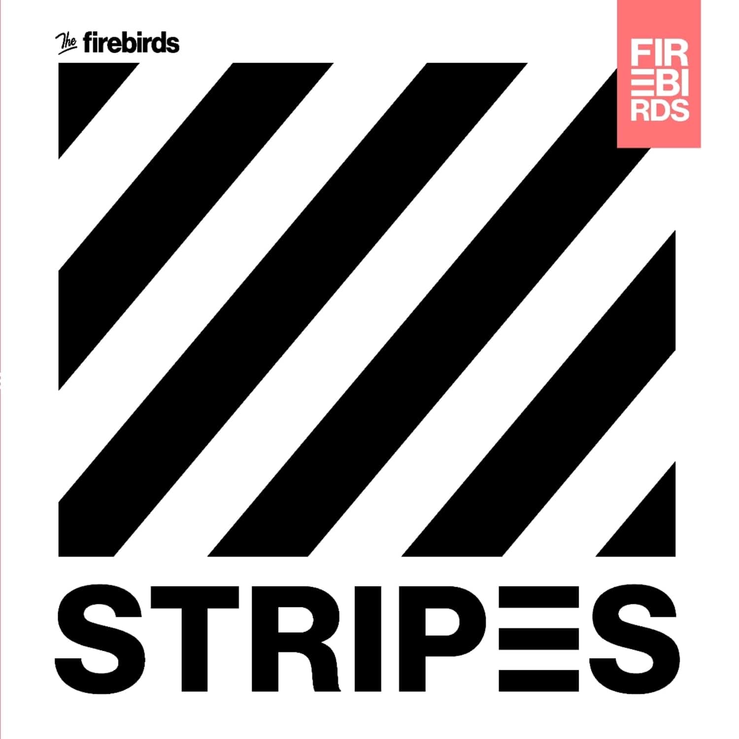 The Firebirds - STRIPES 