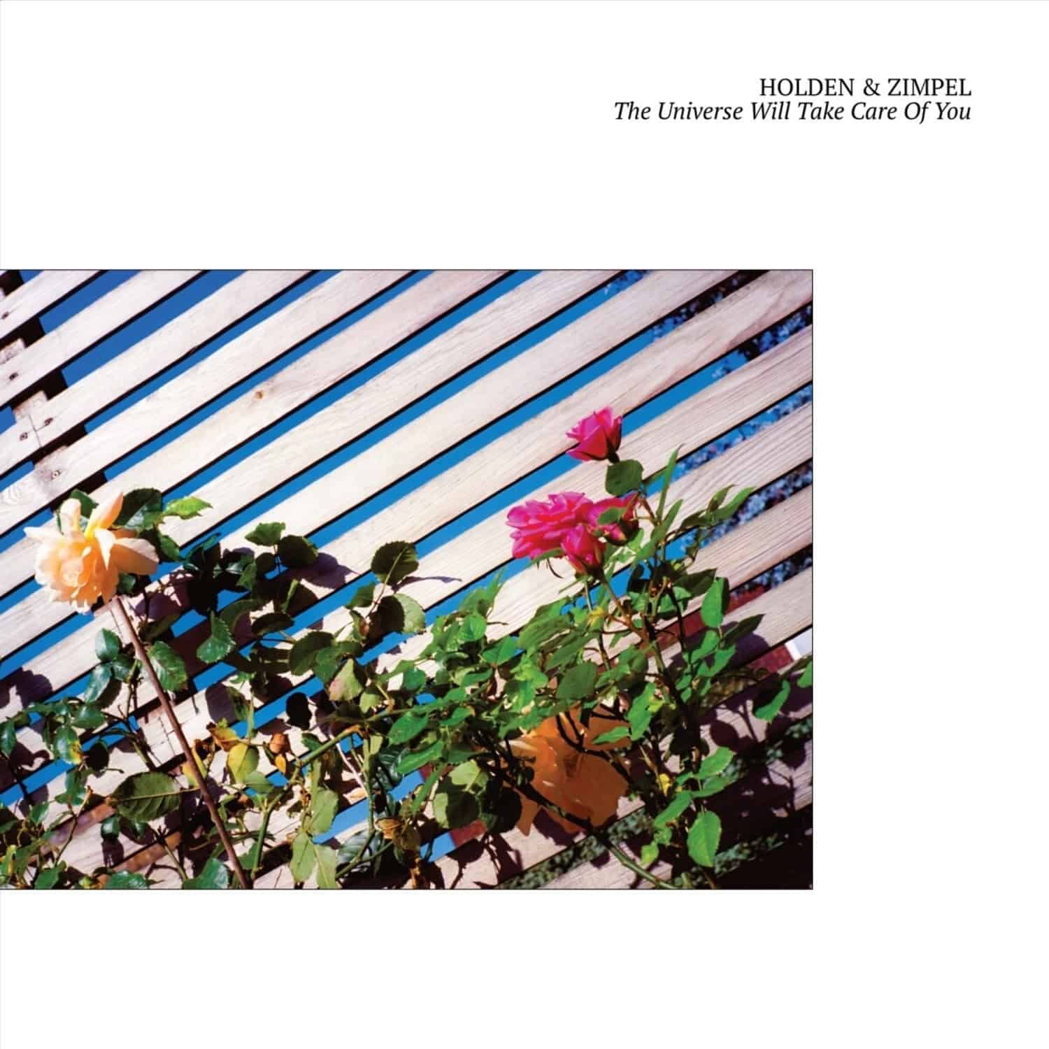 Holden & Zimpel - THE UNIVERSE WILL TAKE CARE OF YOU 