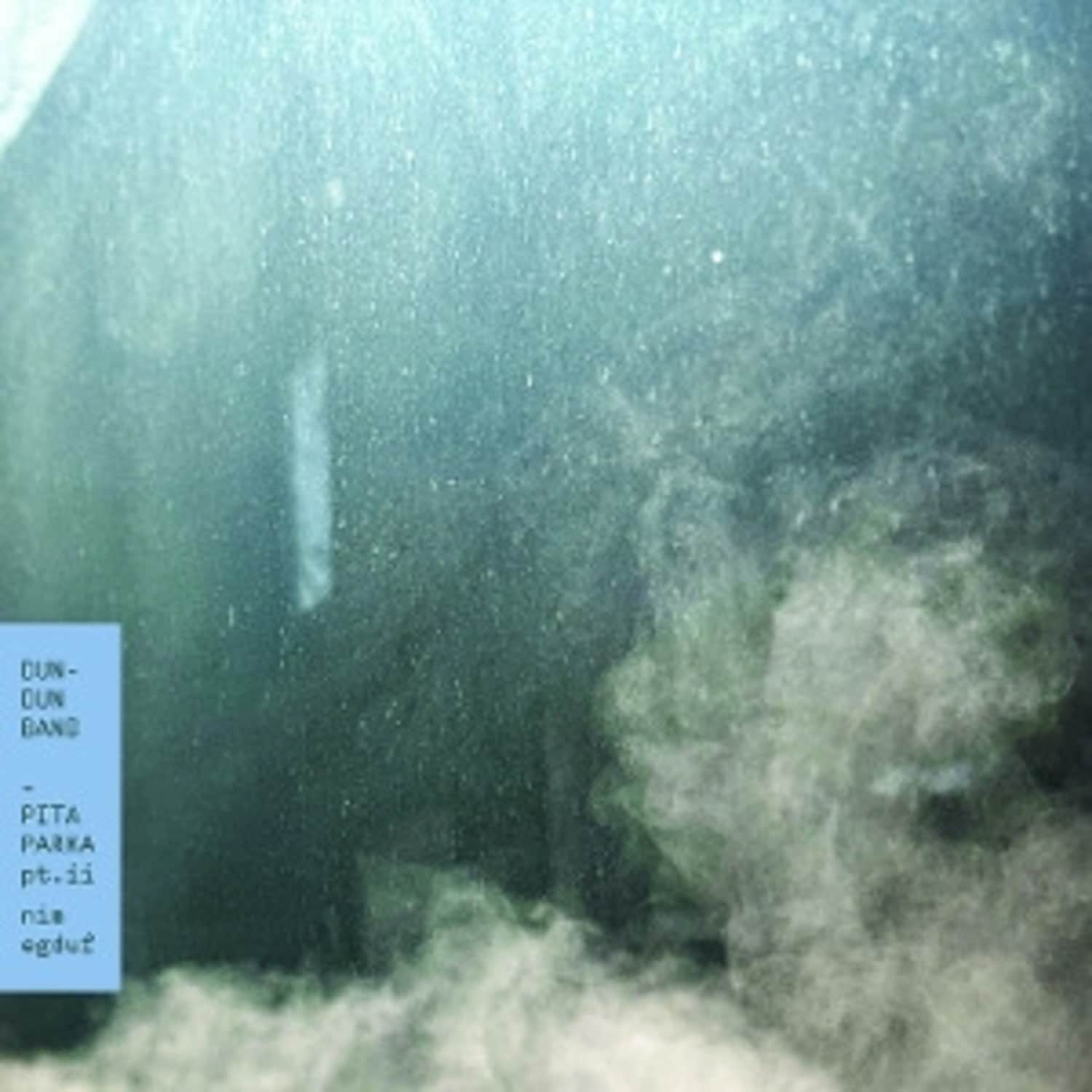 Dun-Dun Band - PITA PARKA, PT. II: NIM EGDUF 