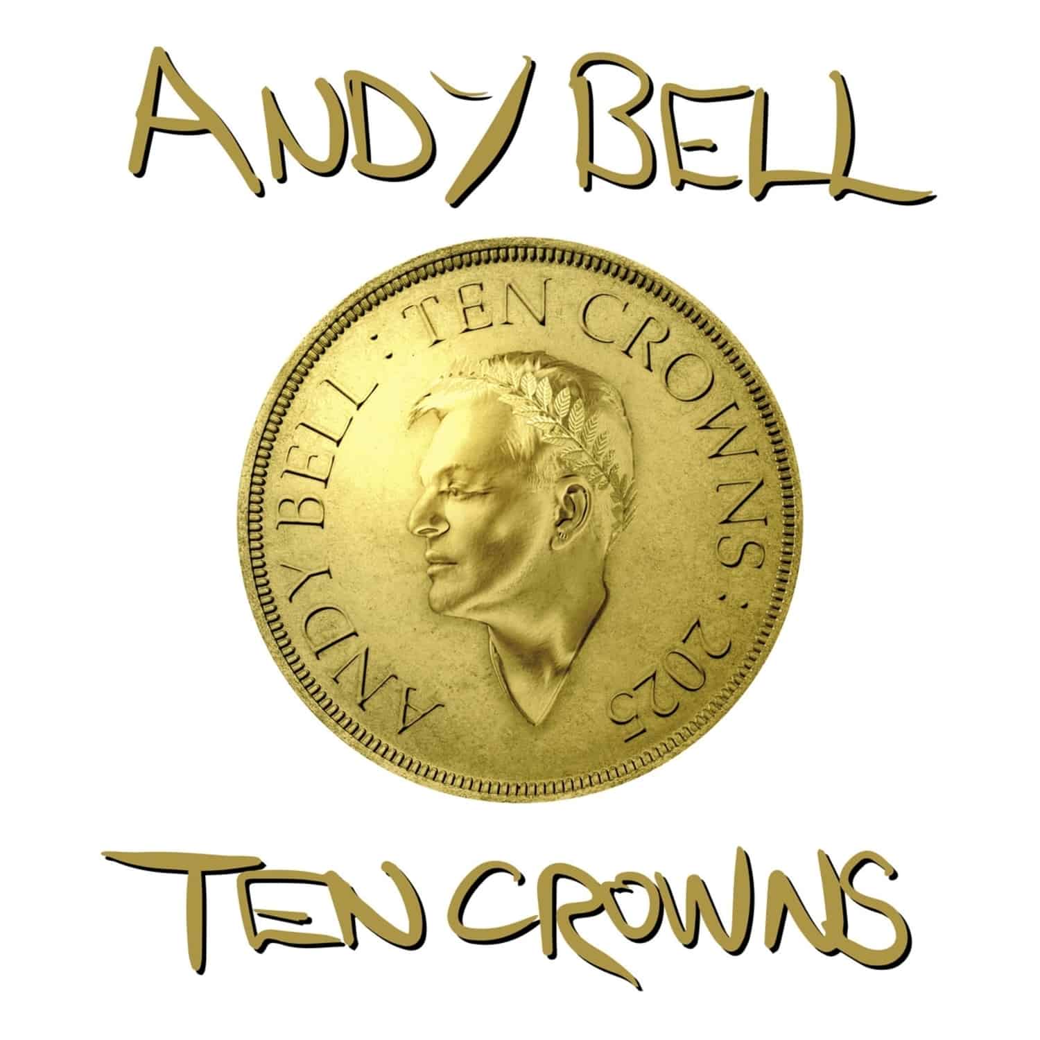 Andy Bell - TEN CROWNS 