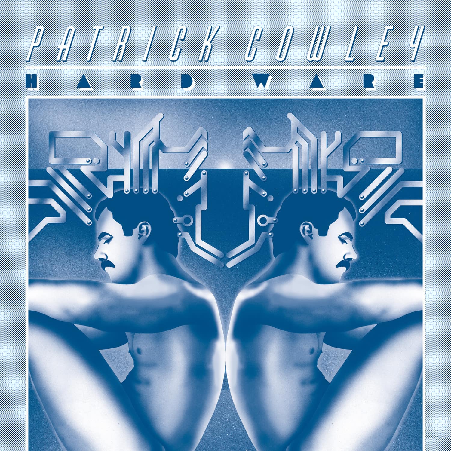 Patrick Cowley - HARD WARE 