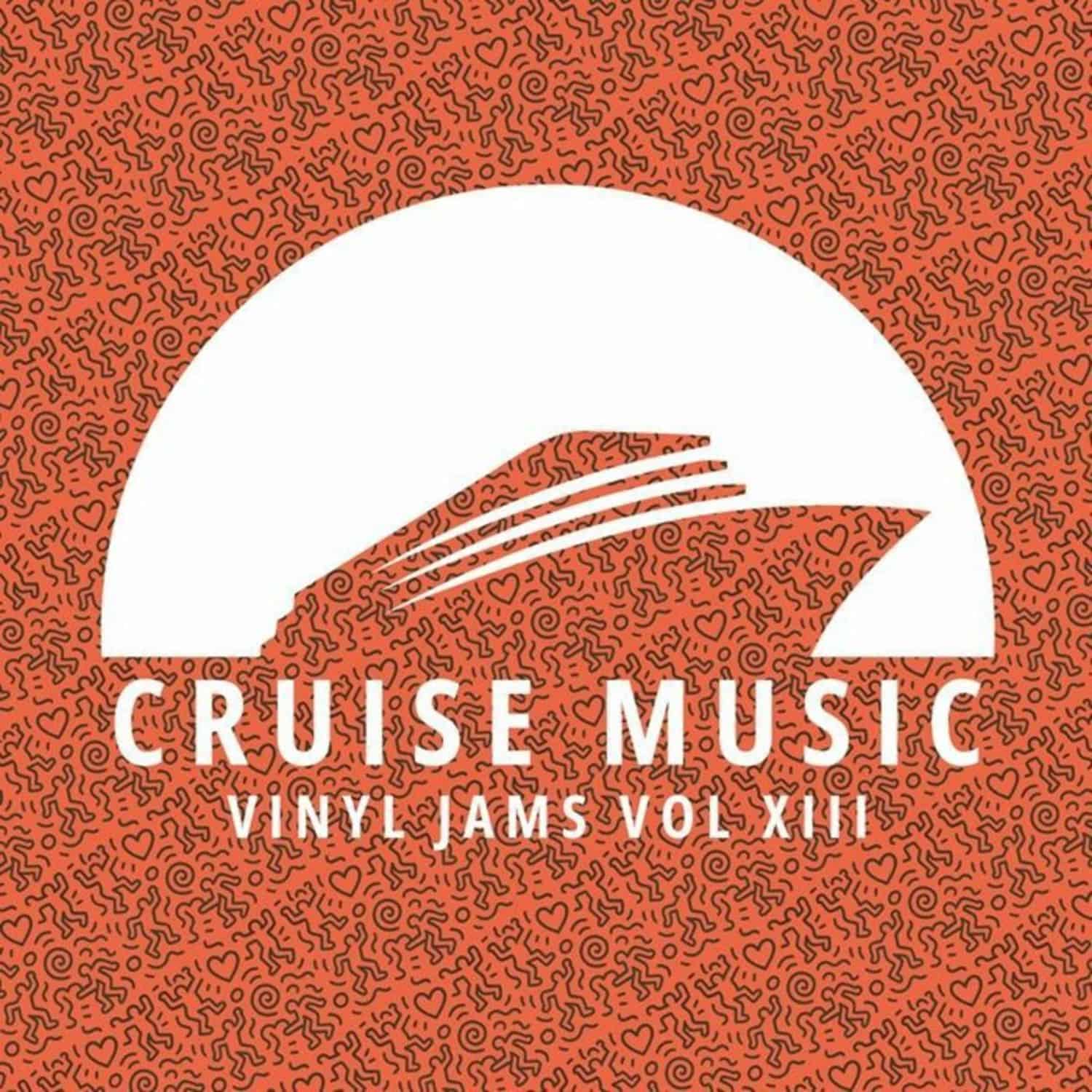 Mark Funk / Danny Cruz / Samo / Mirko & Meex / Dennis Matser - CRUISE MUSIC VINYL JAMS VOL XIII