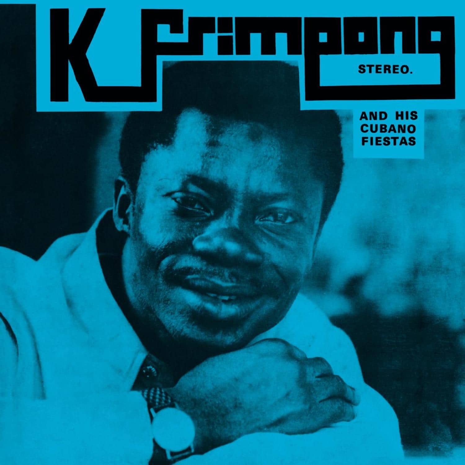 K. Frimpong & His Cubano Fiestas - THE BLUE ALBUM 