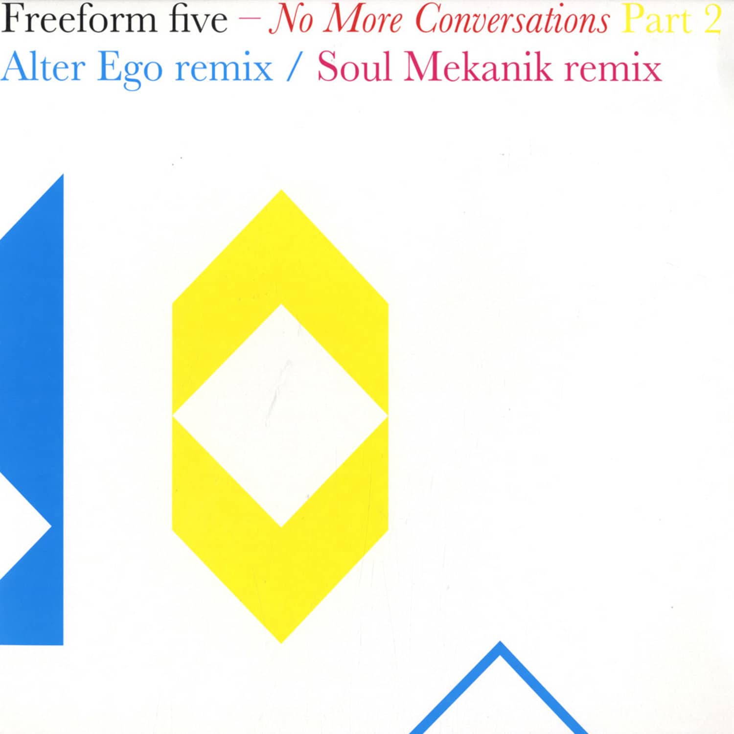 Freeform Five - NO MORE CONVERSATIONS PART 2