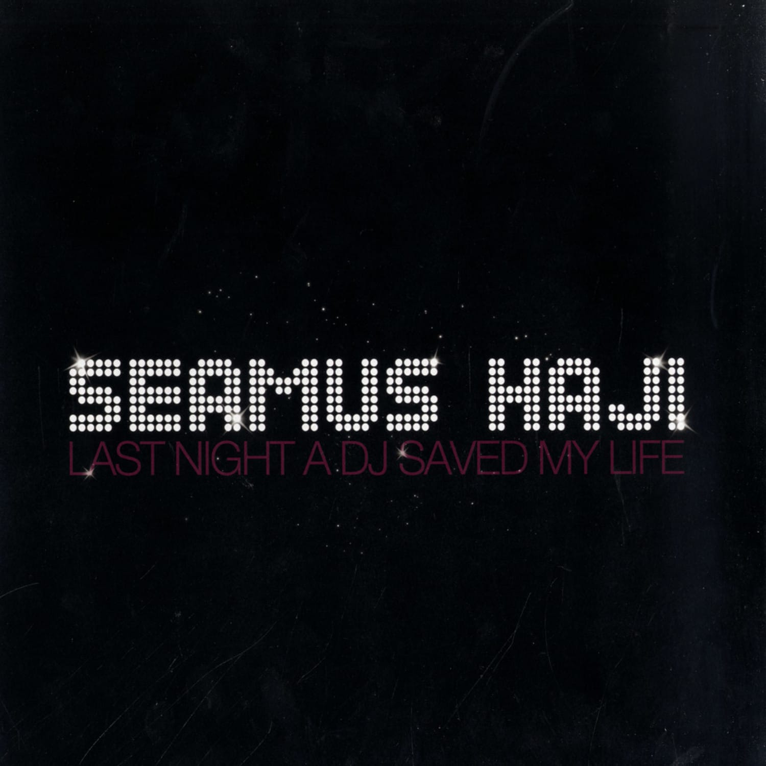 Seamus Haji reat Kayjay - LAST NIGHT A DJ SAVED MY LIFE