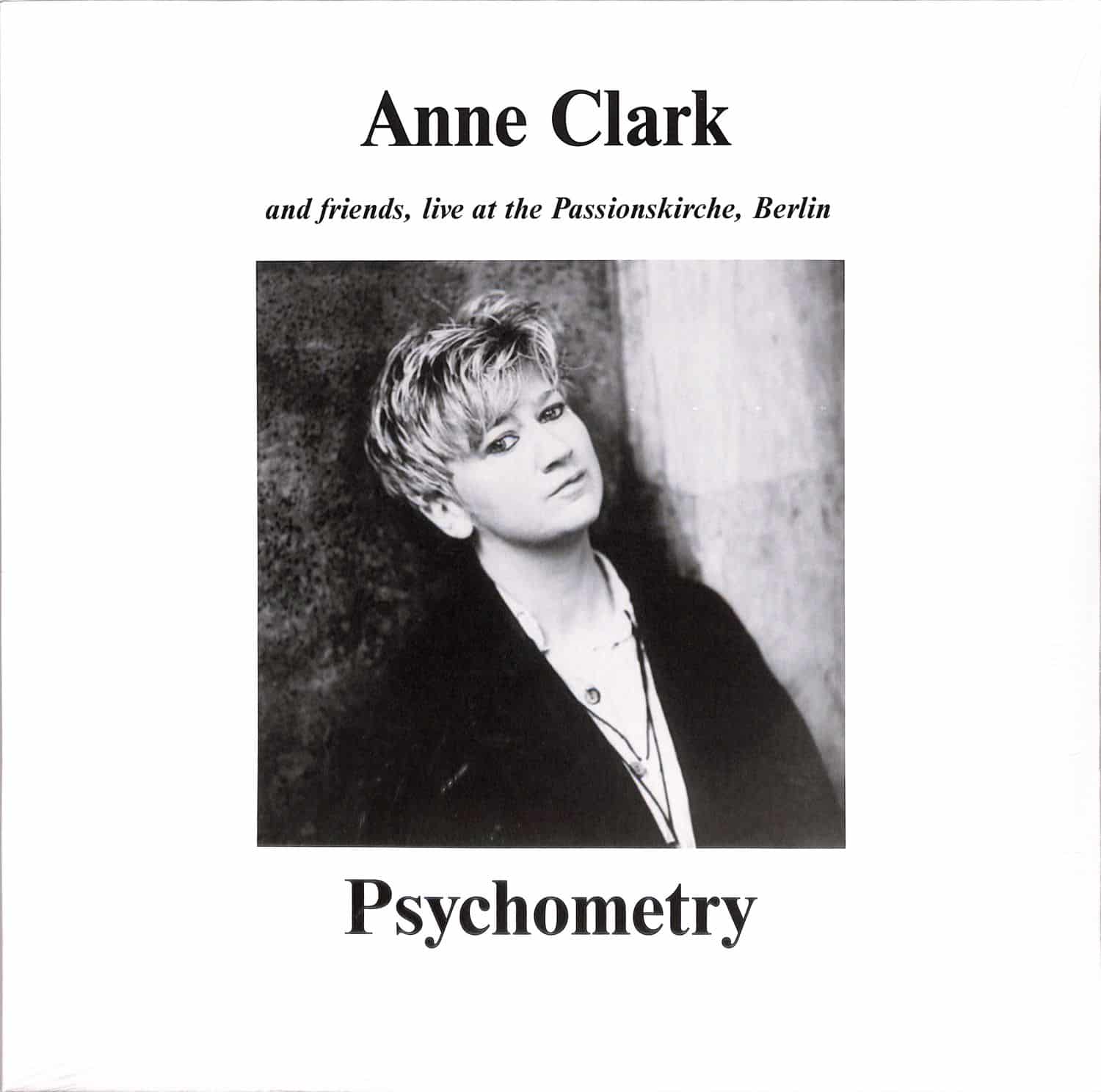 Anne Clark and Friends - PSYCHOMETRY - LIVE AT THE PASSIONSKIRCHE BERLIN 