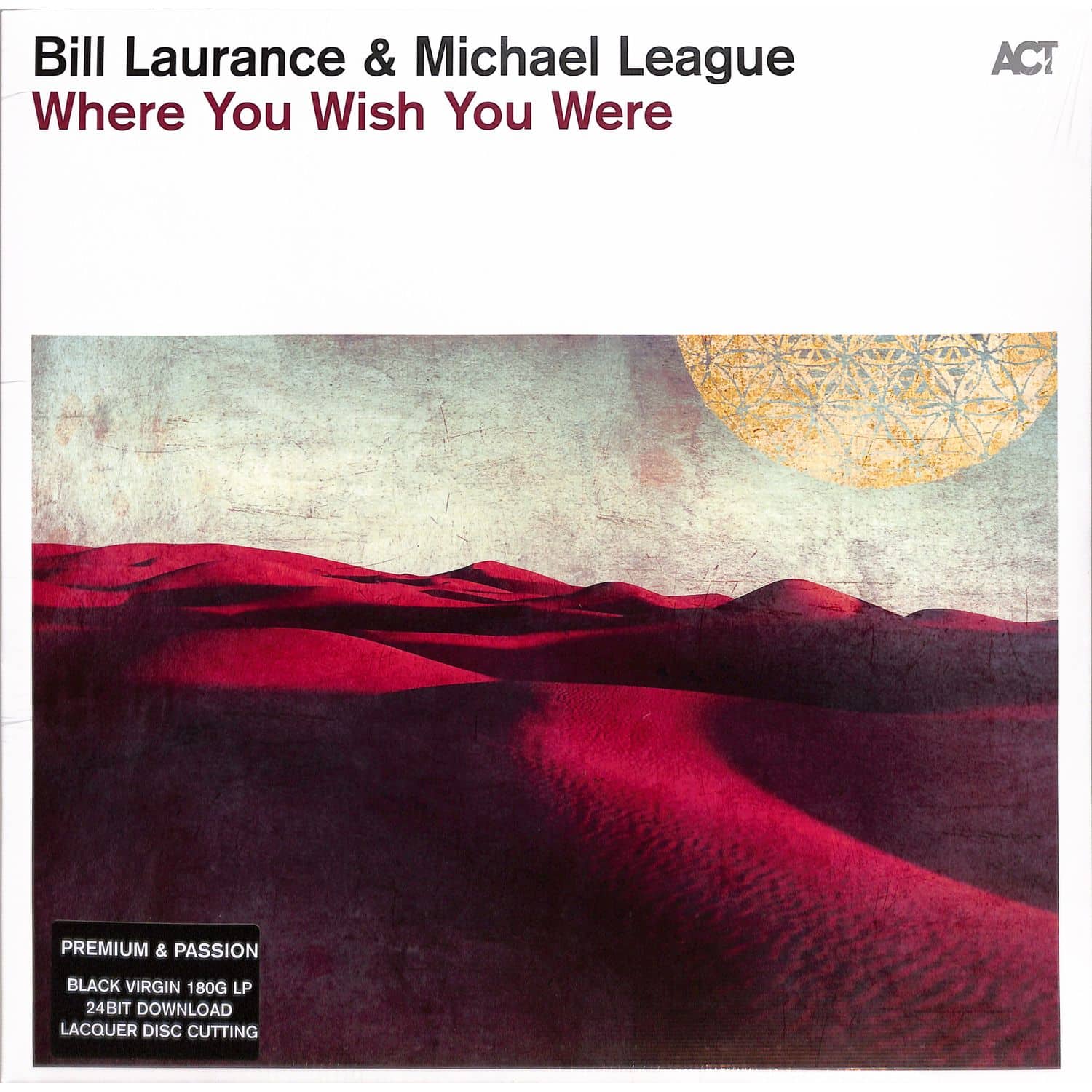 Bill Laurance / Michael League - WHERE YOU WISH YOU WERE 