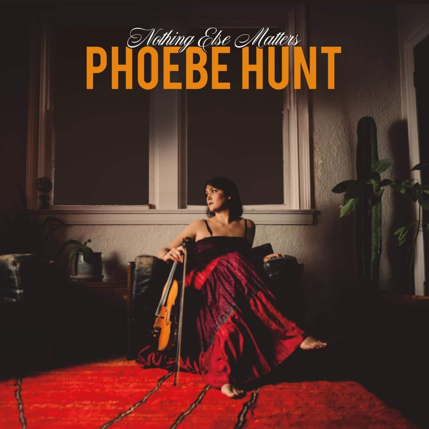  Phoebe Hunt - NOTHING ELSE MATTERS 