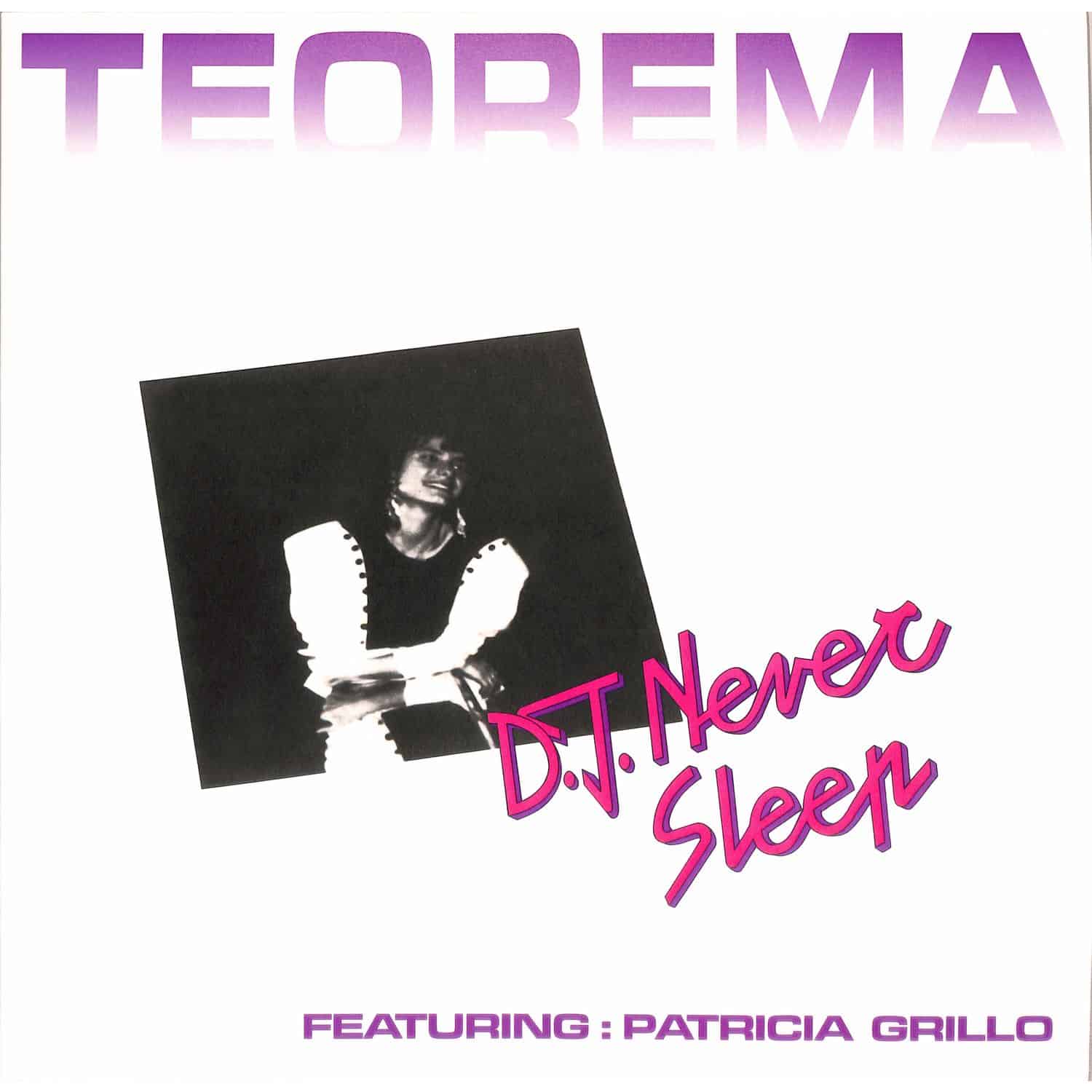 D.J. Never Sleep feat. Patricia Grillo - TEOREMA