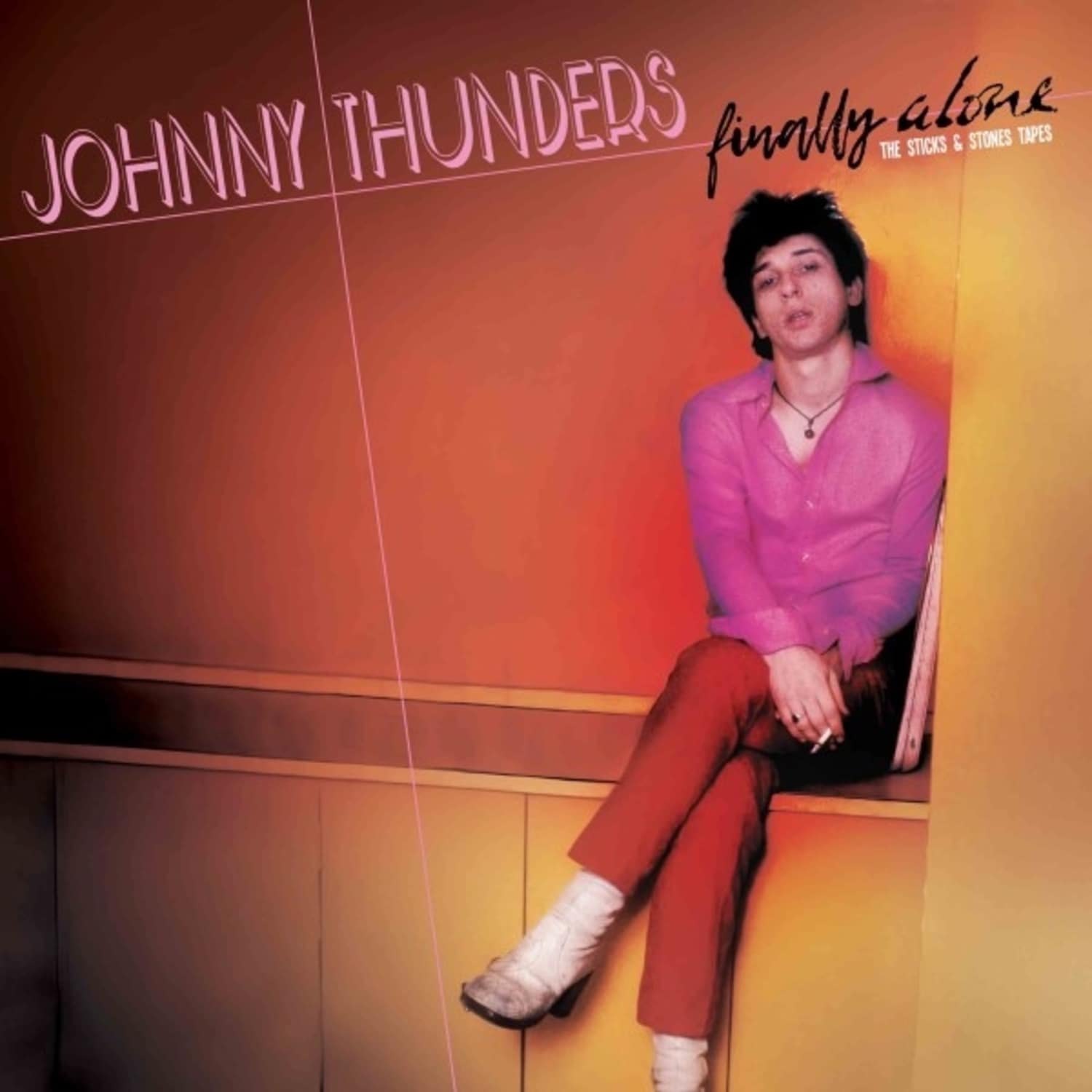 Johnny Thunders - FINALLY ALONE - THE STICKS & STONES TAPES YELLOW/ 