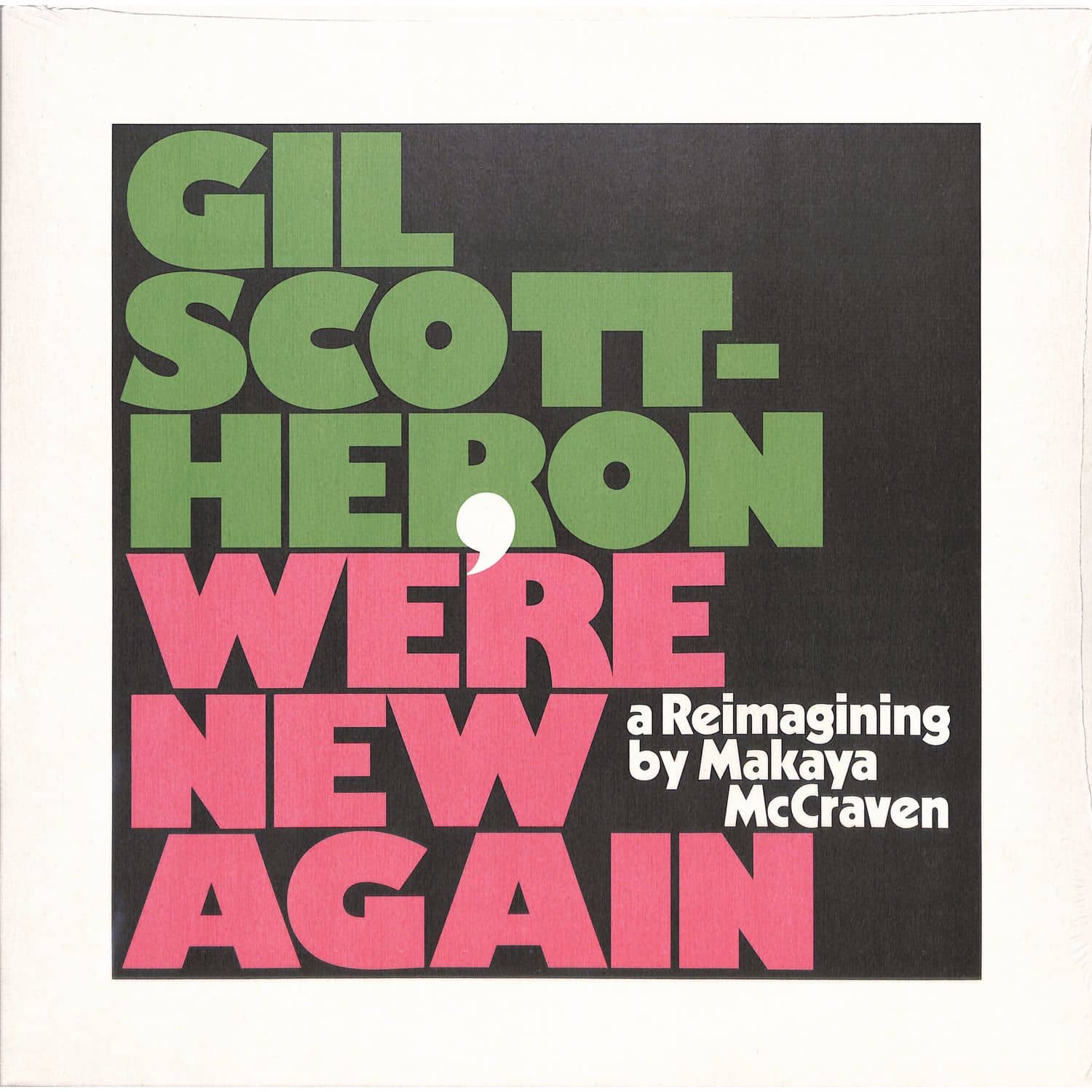 Gil Scott-Heron - WERE NEW AGAIN - A REIMAGINING BY MAKAYA MCCR 