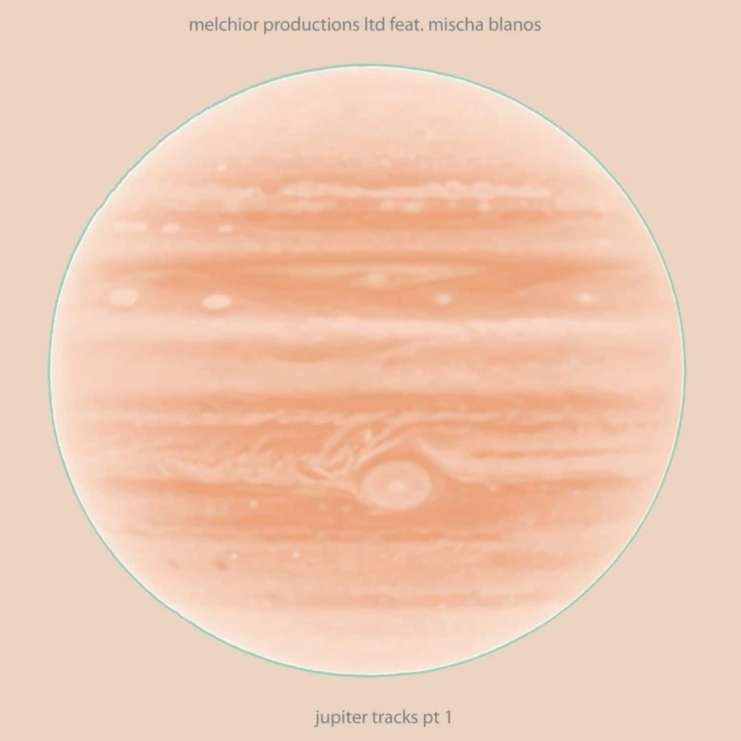 Mischa Blanos, Thomas Melchior - JUPITER TRACKS PT1