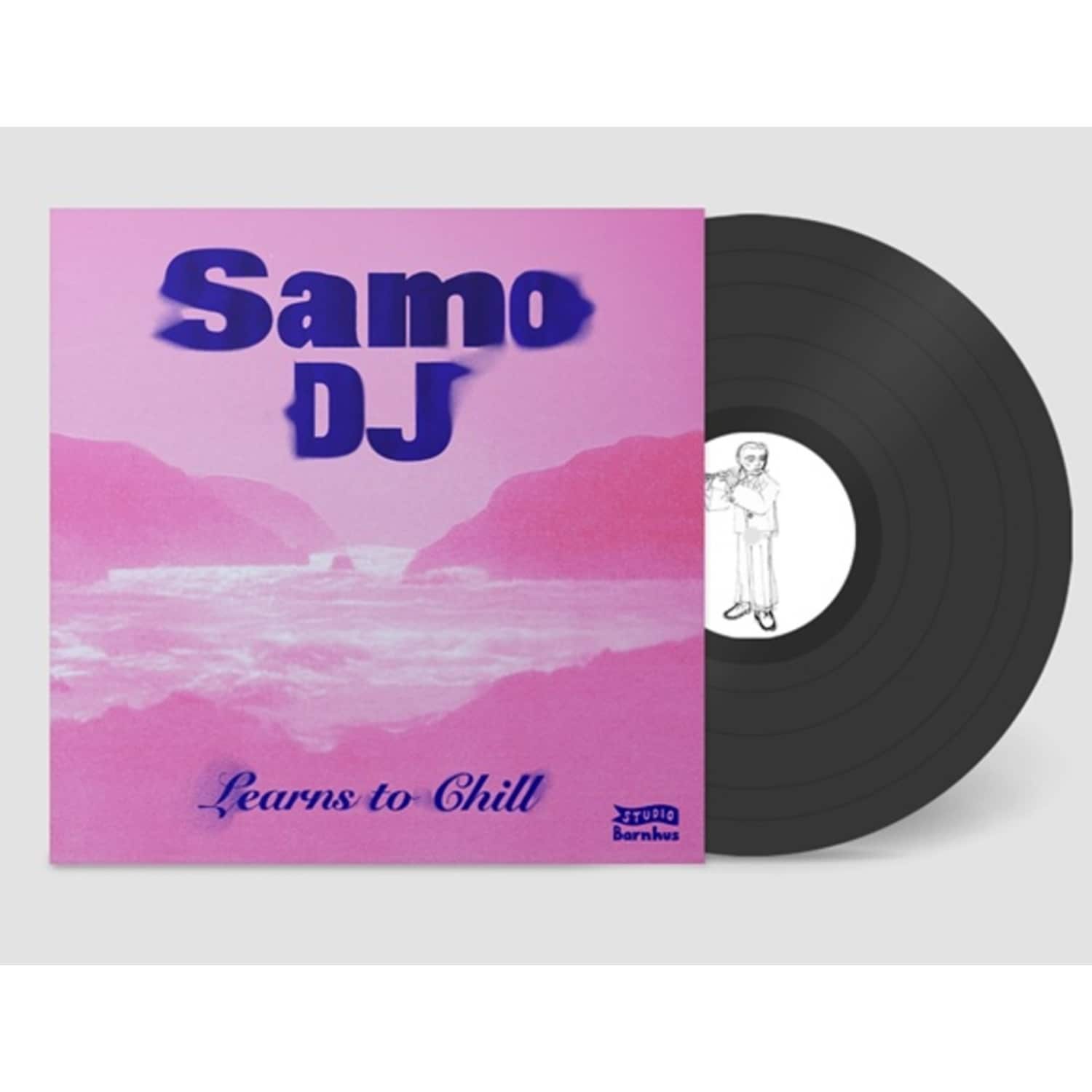 Samo DJ - LEARNS TO CHILL