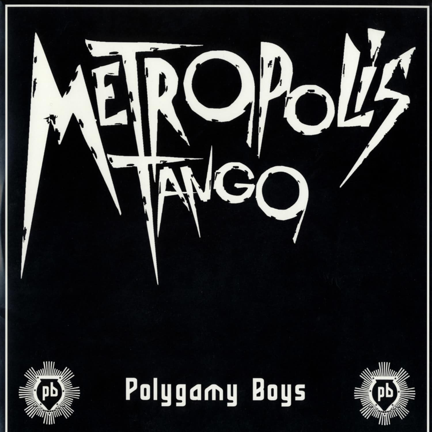 Polygamy Boys - METROPILIS TANGO EP