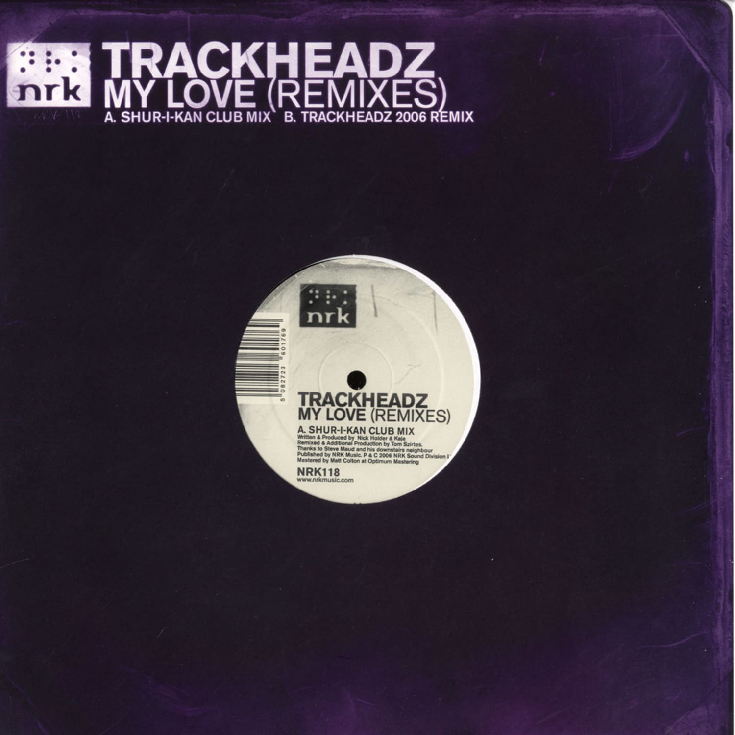 Trackheadz - MY LOVE - REMIXES