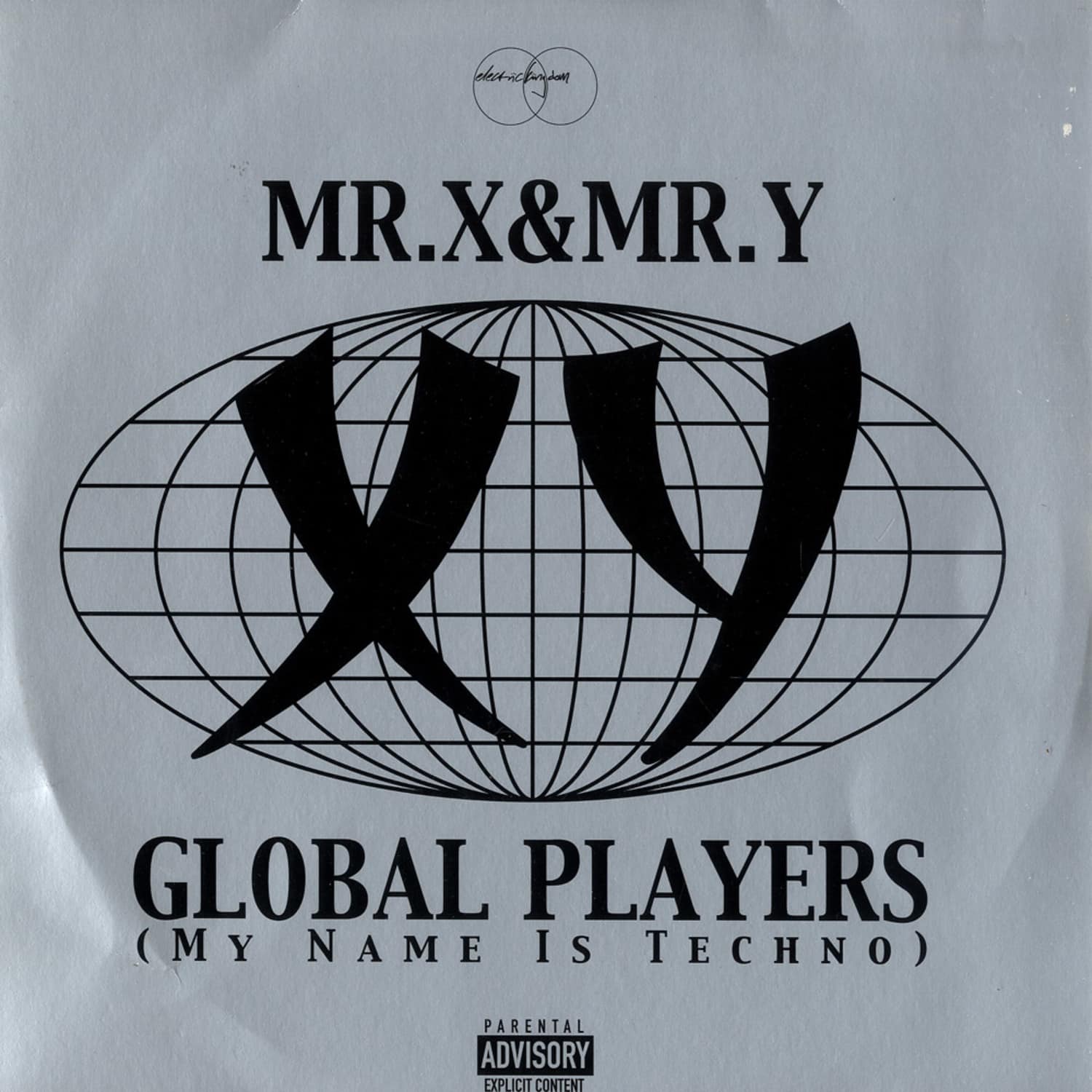 Mr X & Mr Y - GLOBAL PLAYERS / MY NAME IS TECHNO 