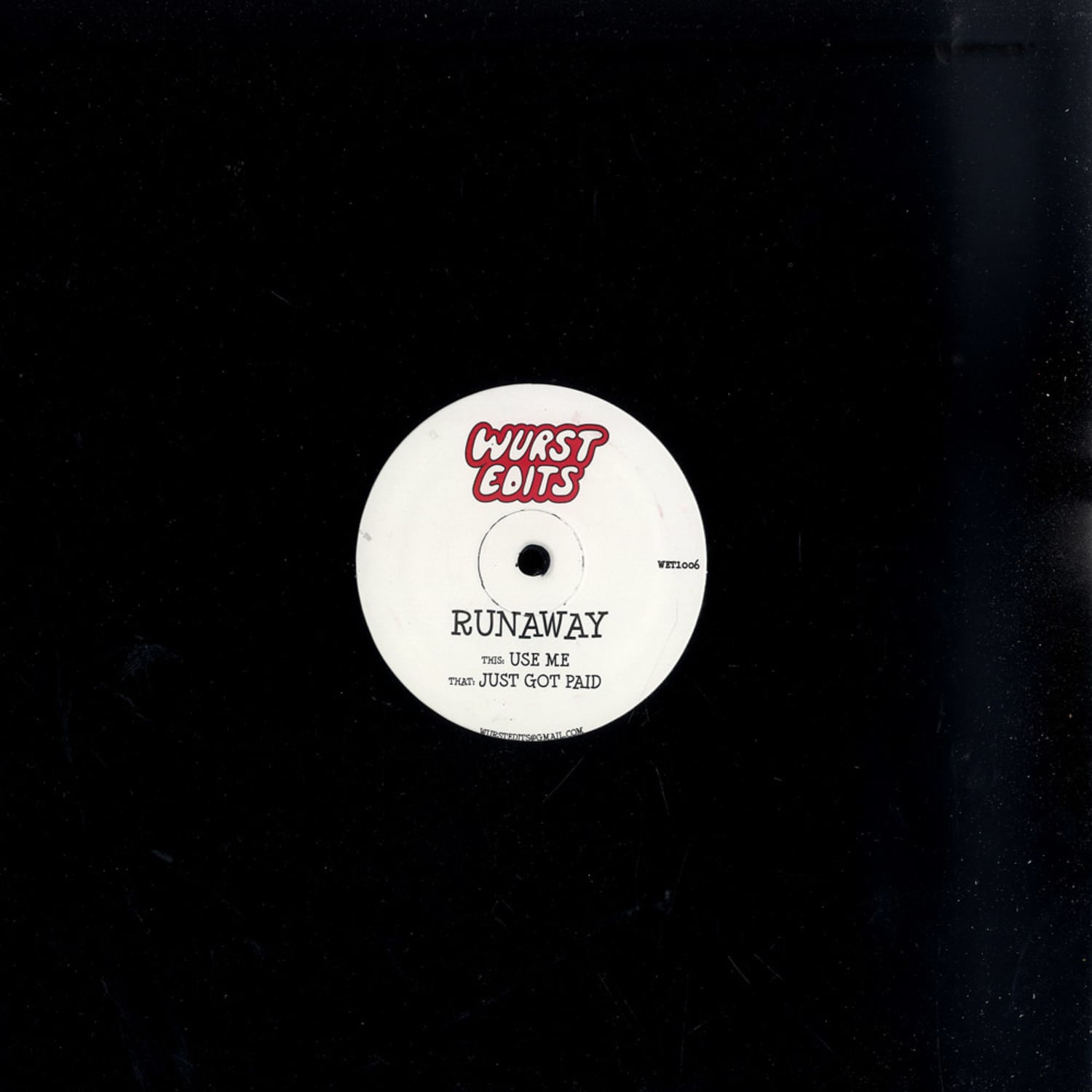 Runaway - USE ME/ JUST GOT PAID